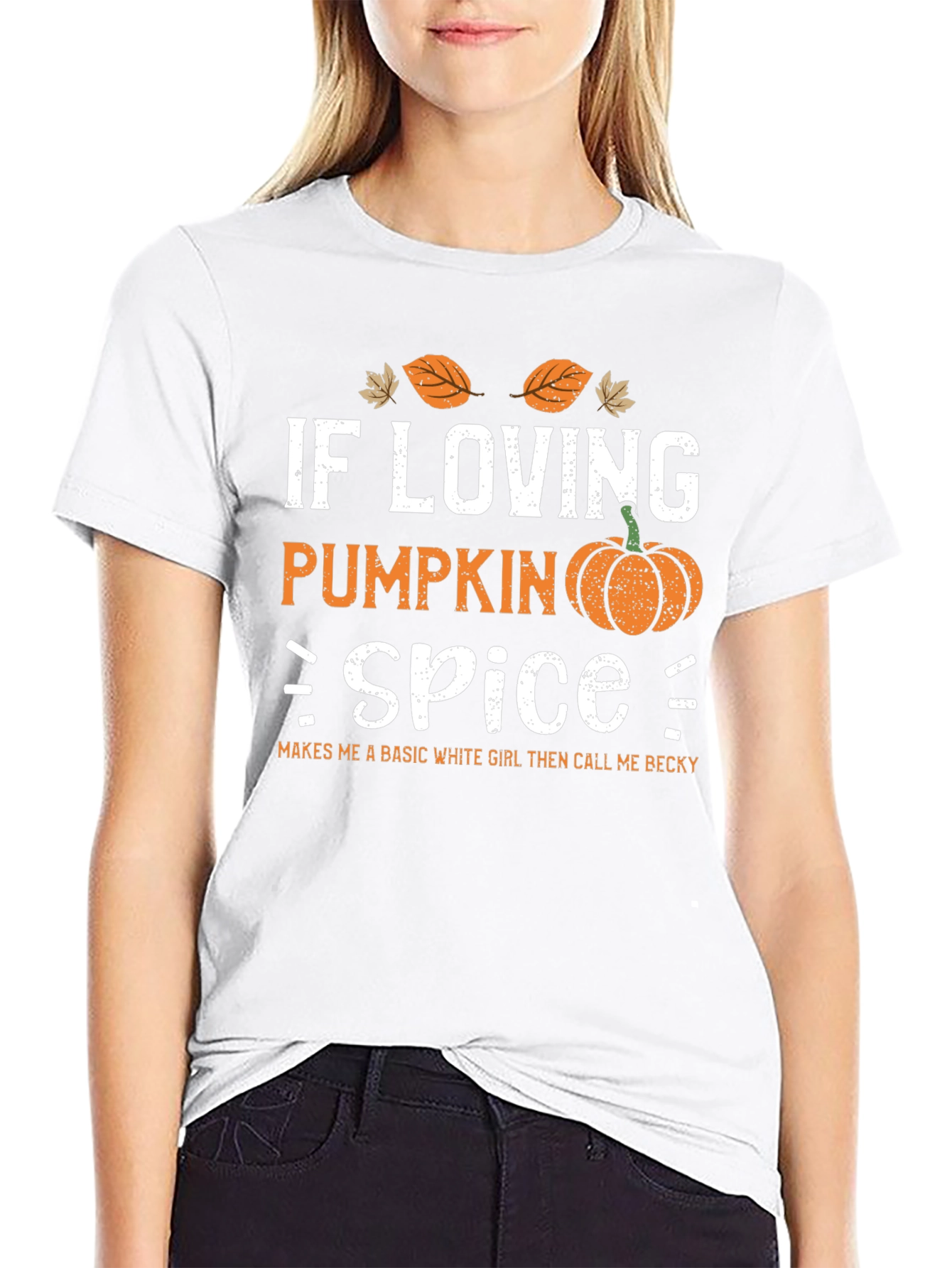 Pumpkin Spice T-Shirt - Call Me Becky!
