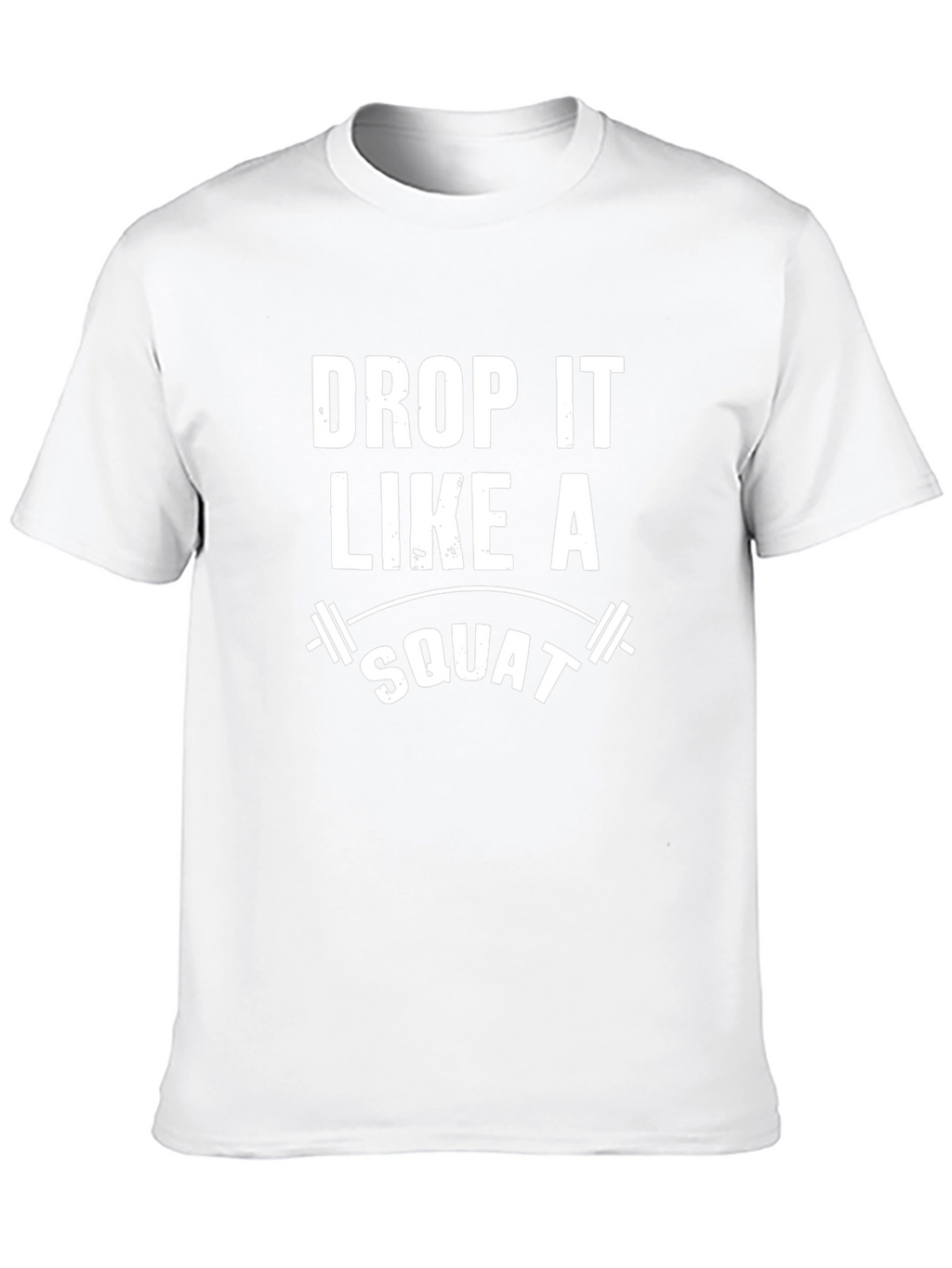 Drop It Like A Squat T-Shirt