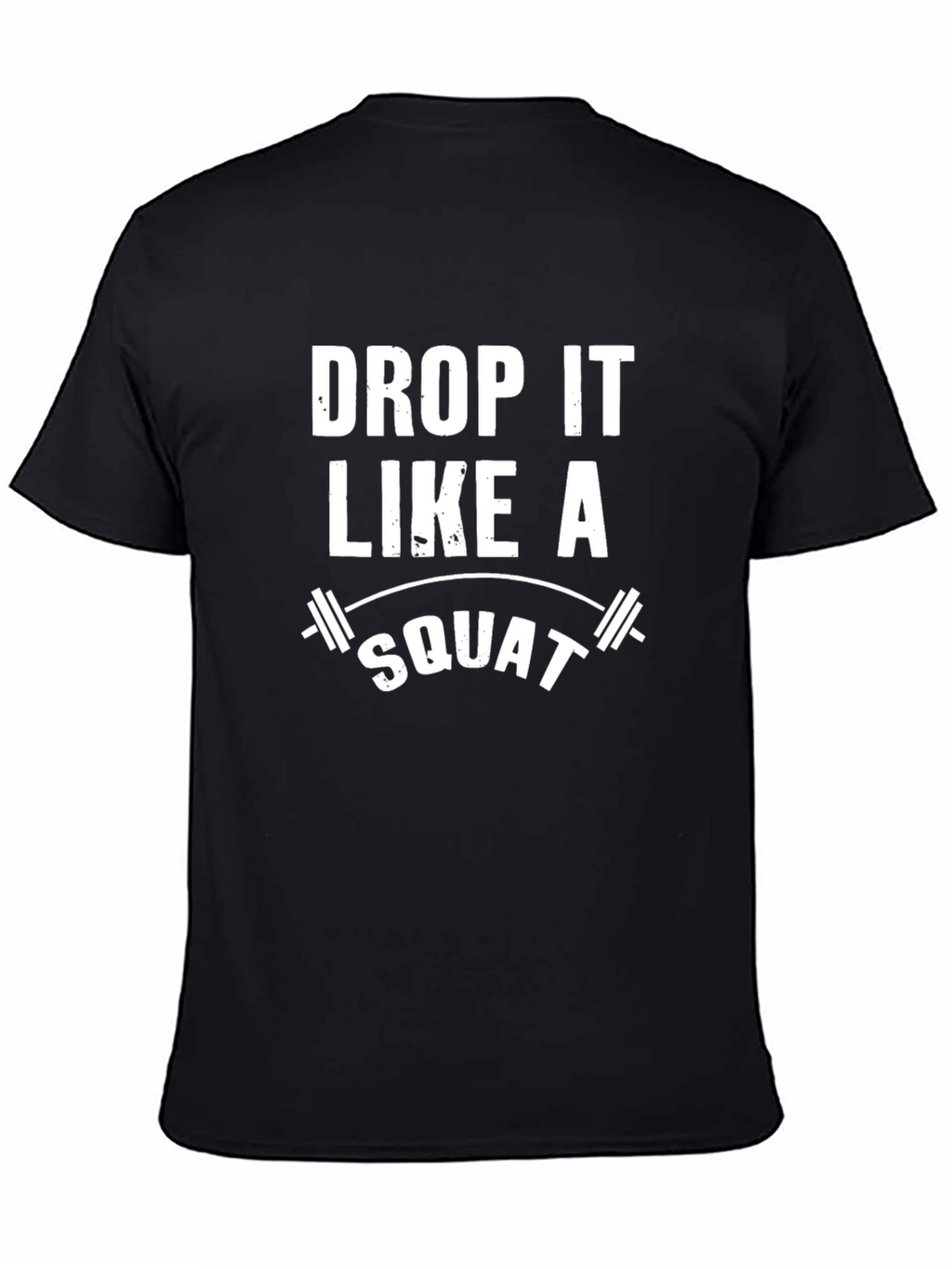 Drop It Like A Squat T-Shirt
