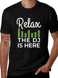 Relax the DJ Is Here Graphic Tee