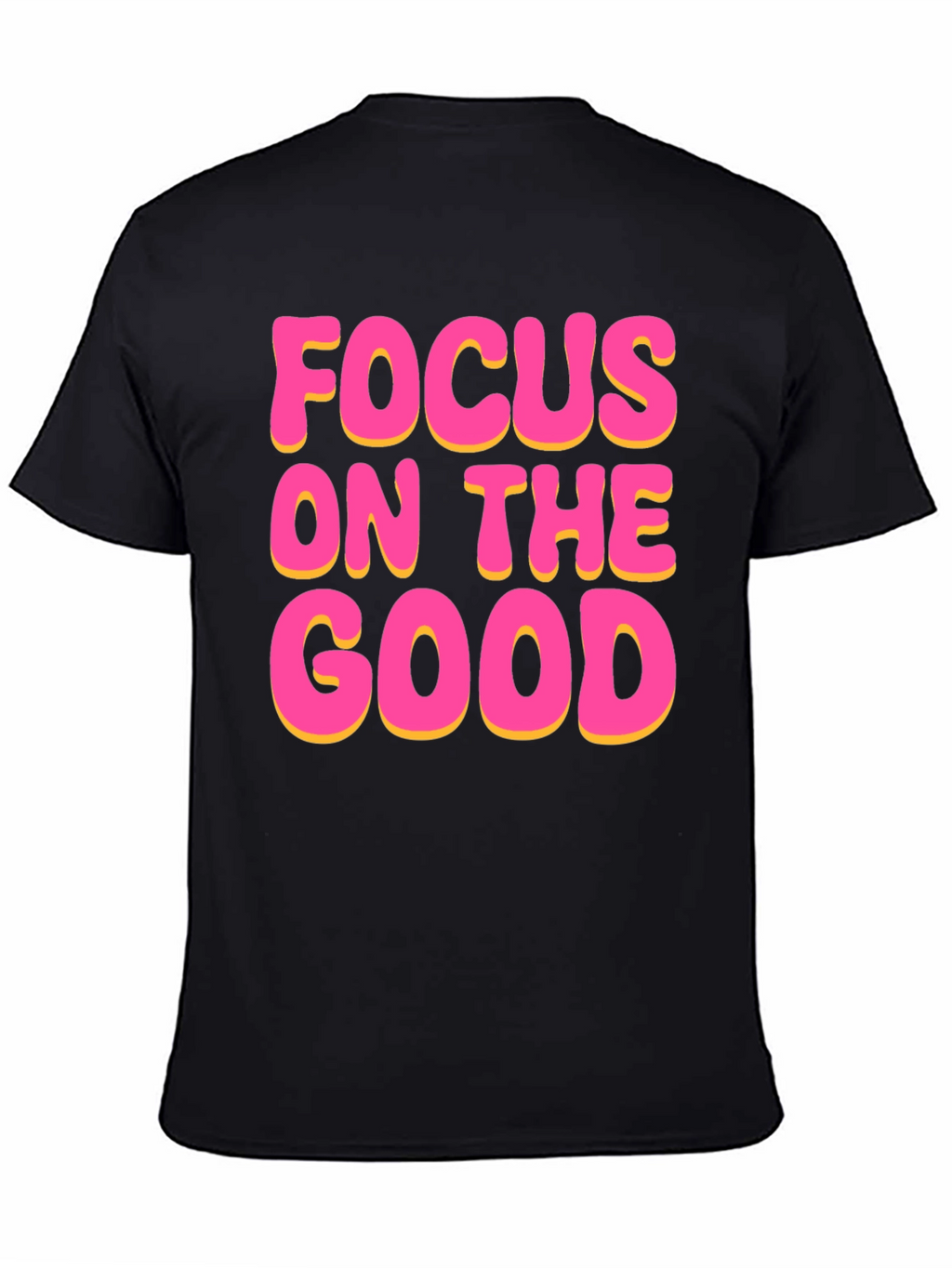Focus On The Good Black T-Shirt