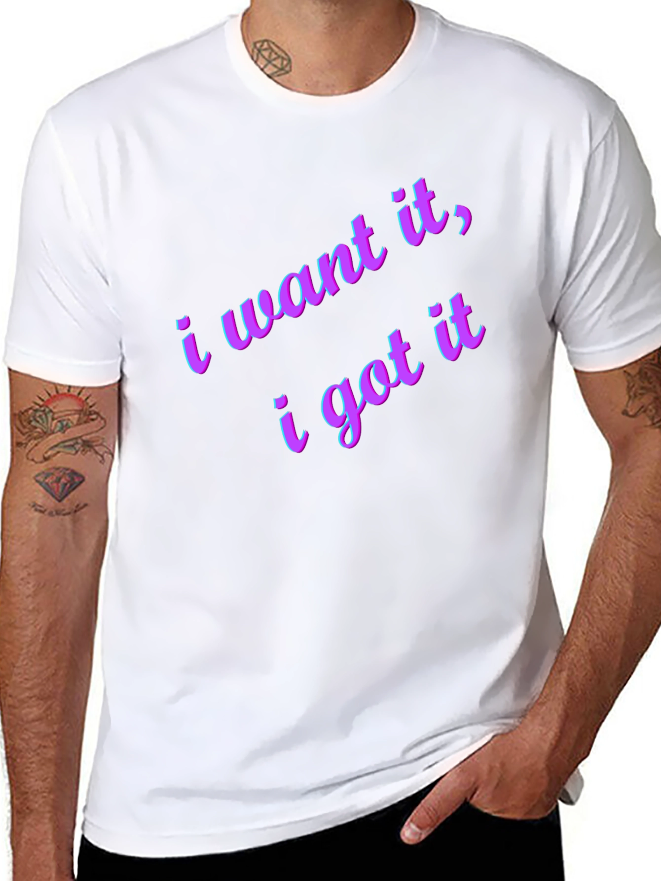 I Want It I Got It Black T-Shirt