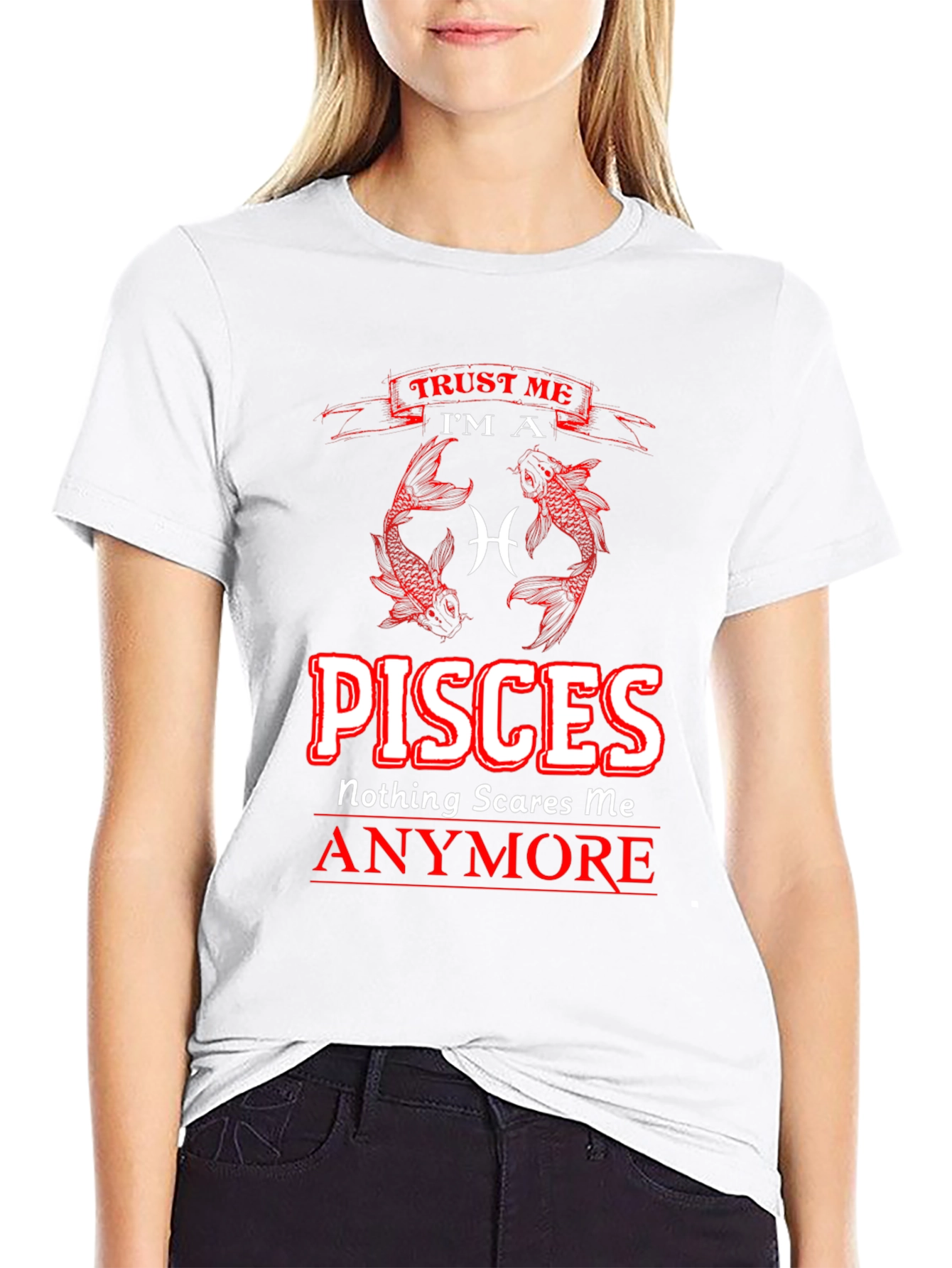 Pisces Zodiac T-Shirt - Nothing Scares Me Anymore