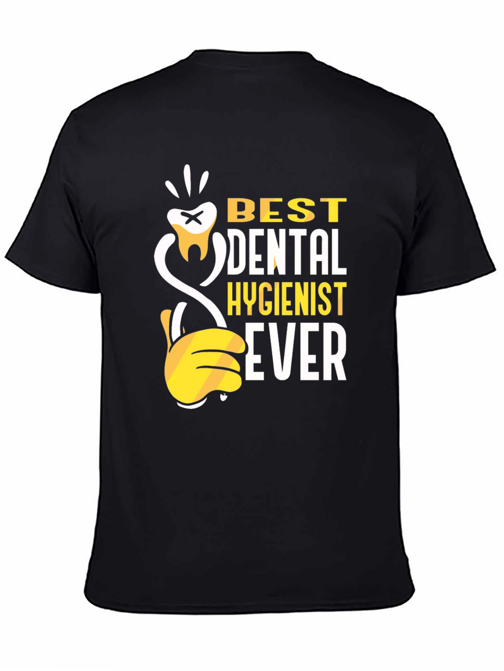 Best Dental Hygienist Ever T-Shirt