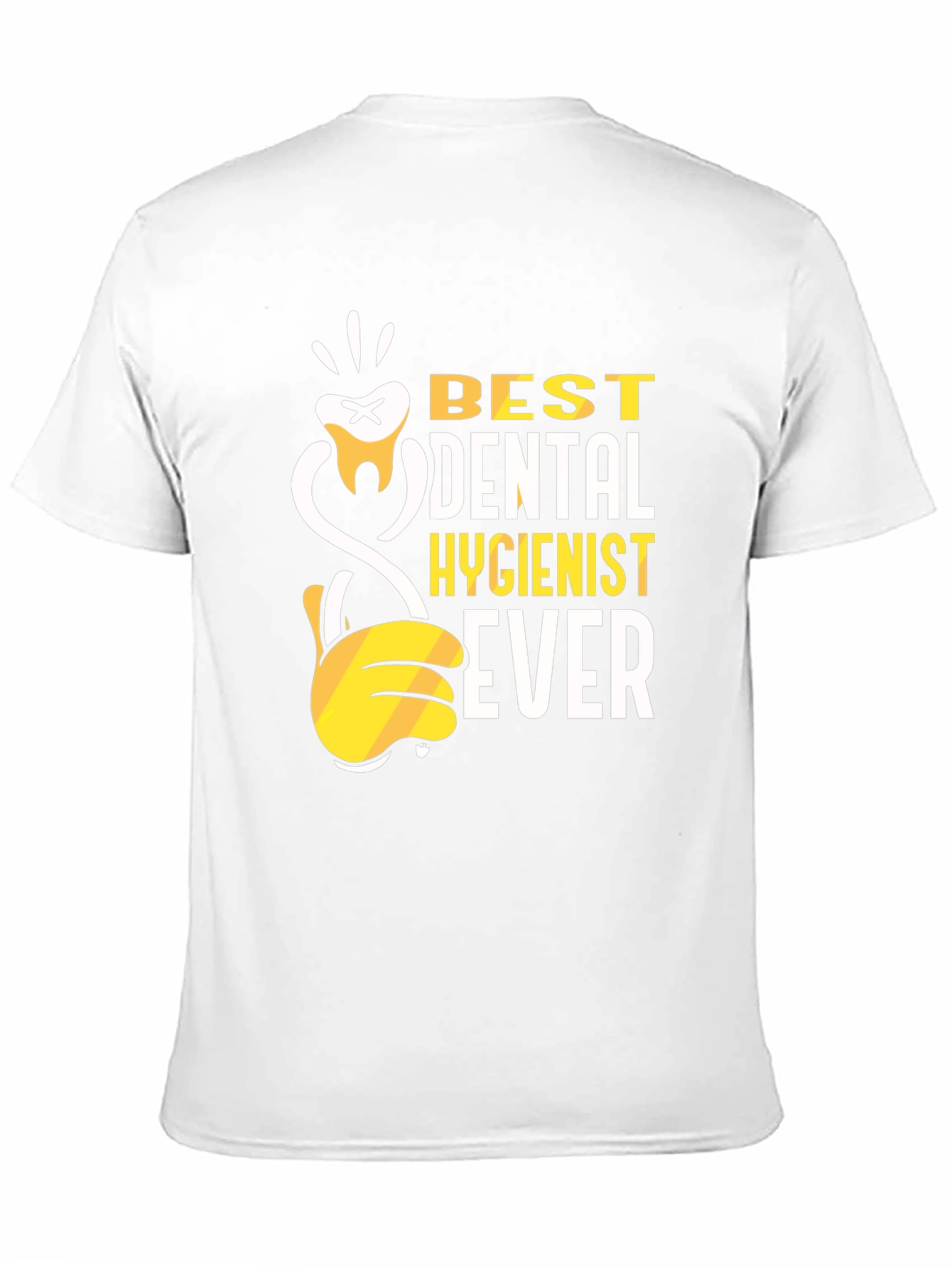 Best Dental Hygienist Ever T-Shirt