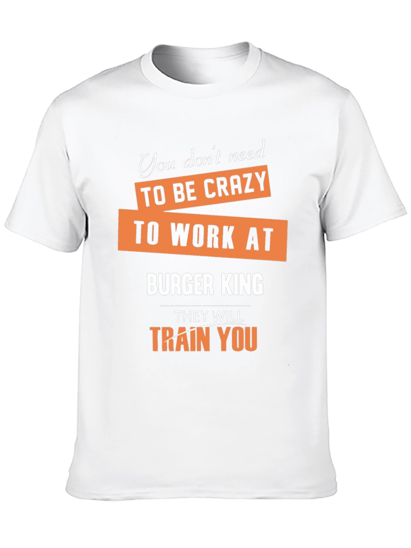 Burger King T-Shirt Funny Slogan Graphic Tee