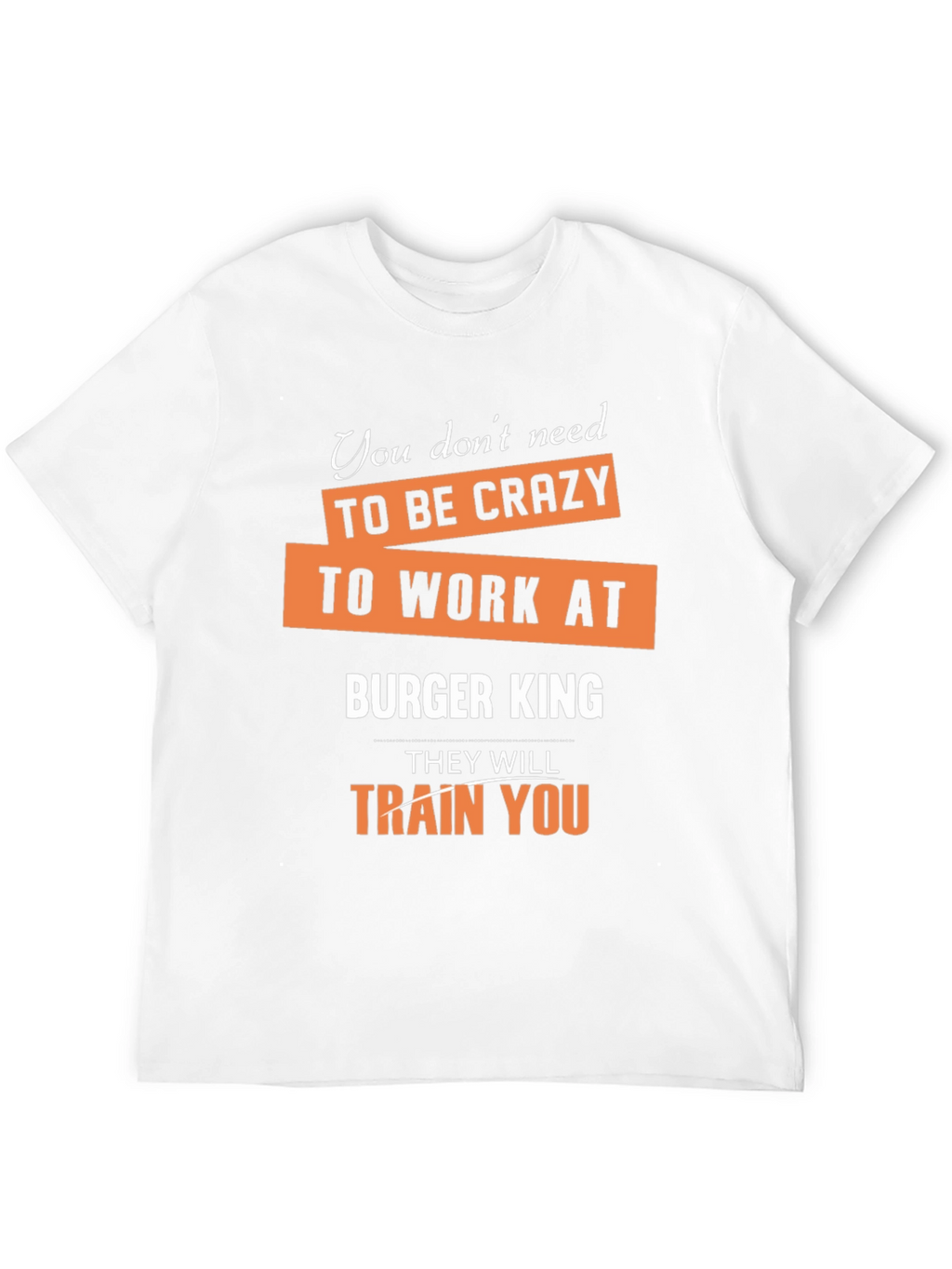 Burger King T-Shirt Funny Slogan Graphic Tee