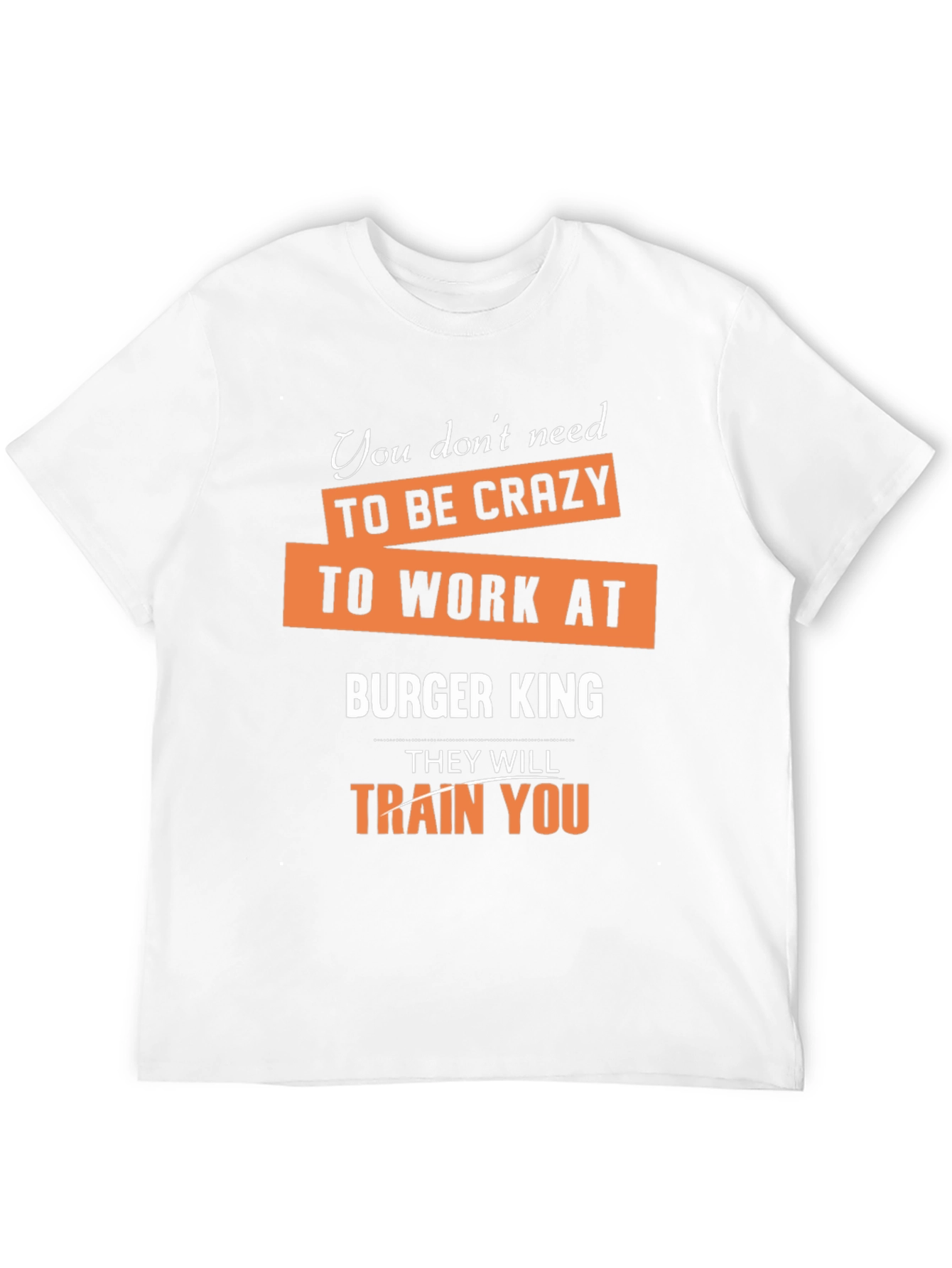 Burger King T-Shirt Funny Slogan Graphic Tee