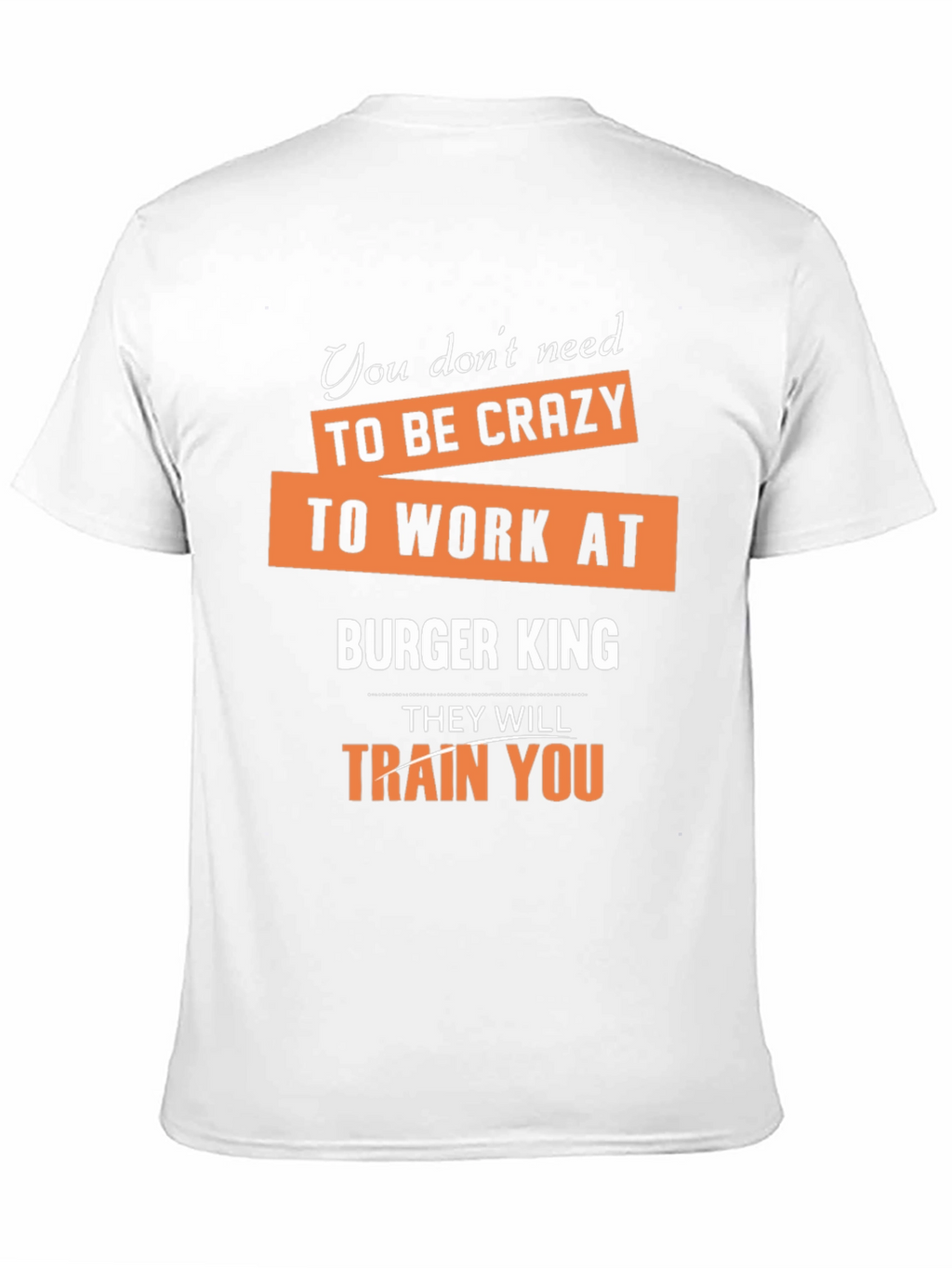 Burger King T-Shirt Funny Slogan Graphic Tee