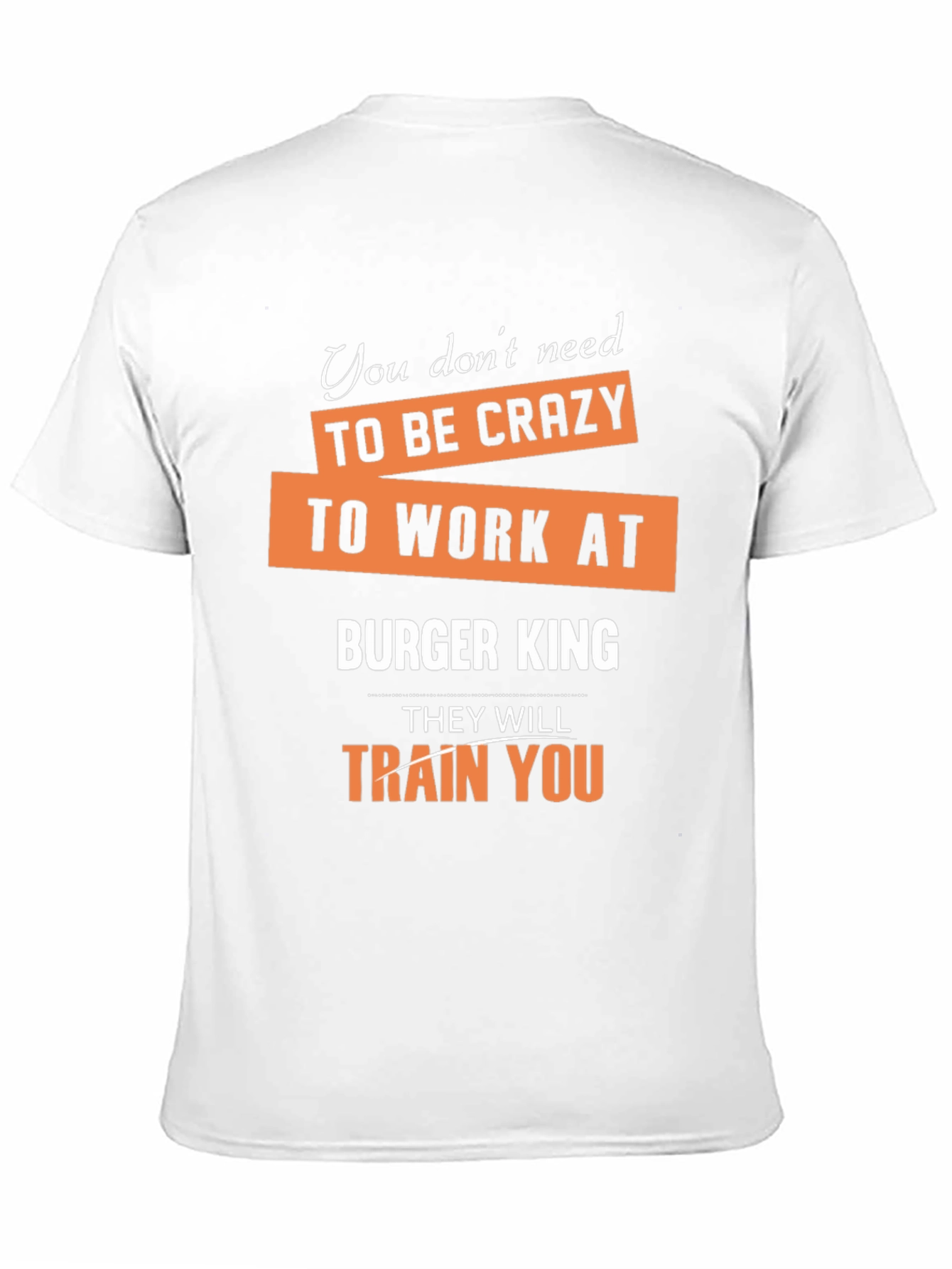 Burger King T-Shirt Funny Slogan Graphic Tee