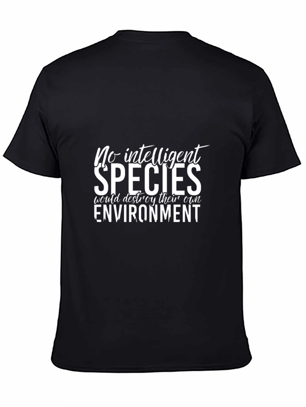 No Intelligent Species Black T-Shirt
