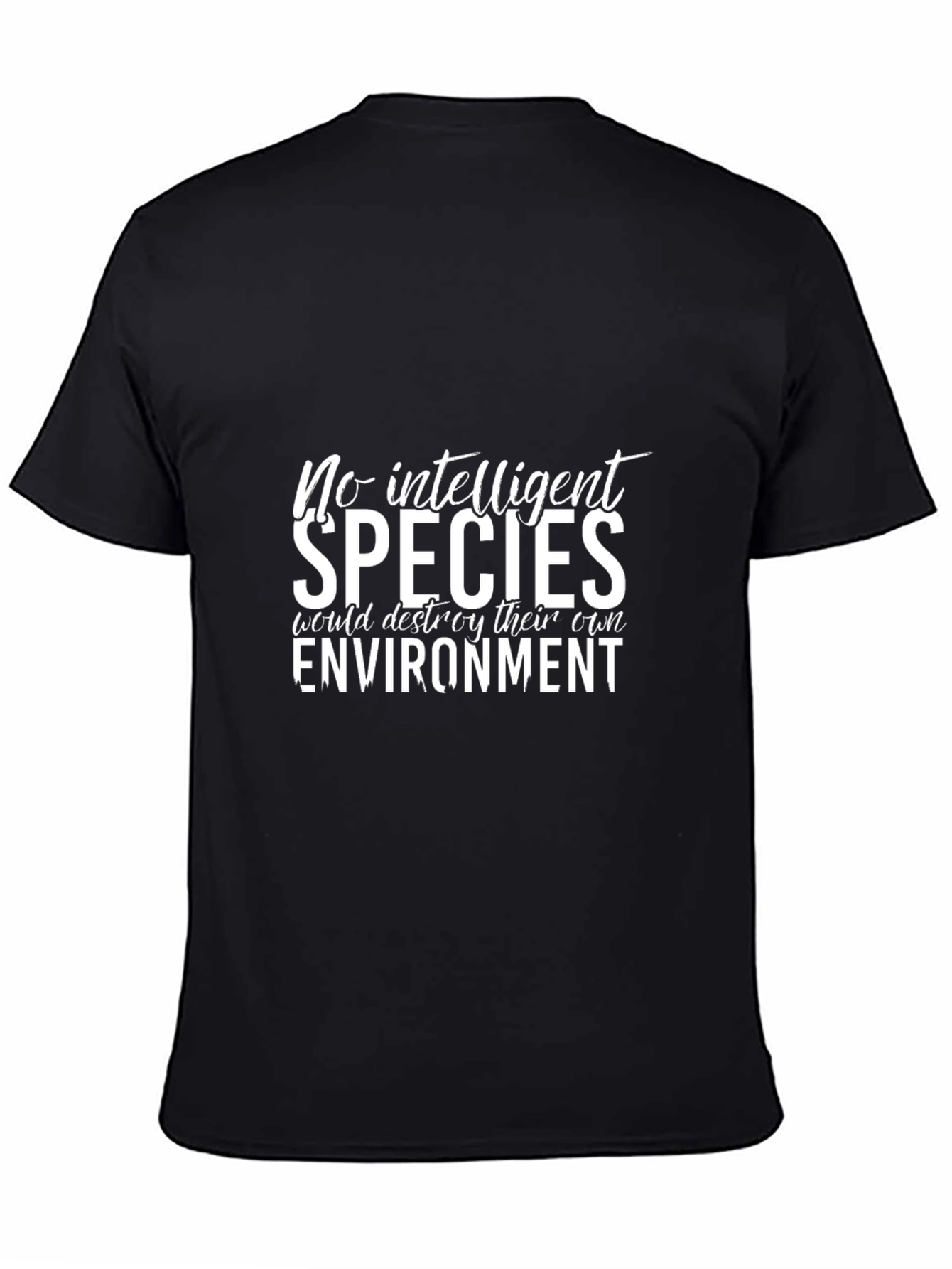 No Intelligent Species Black T-Shirt