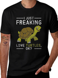 I Just Freaking Love Turtles OK? T-Shirt