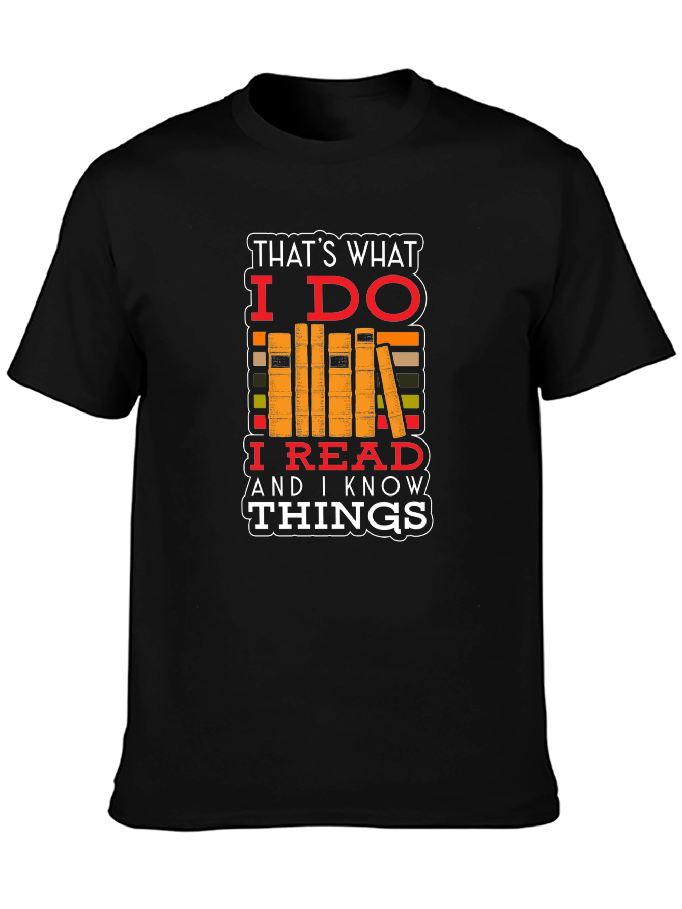 Thats What I Do T-Shirt