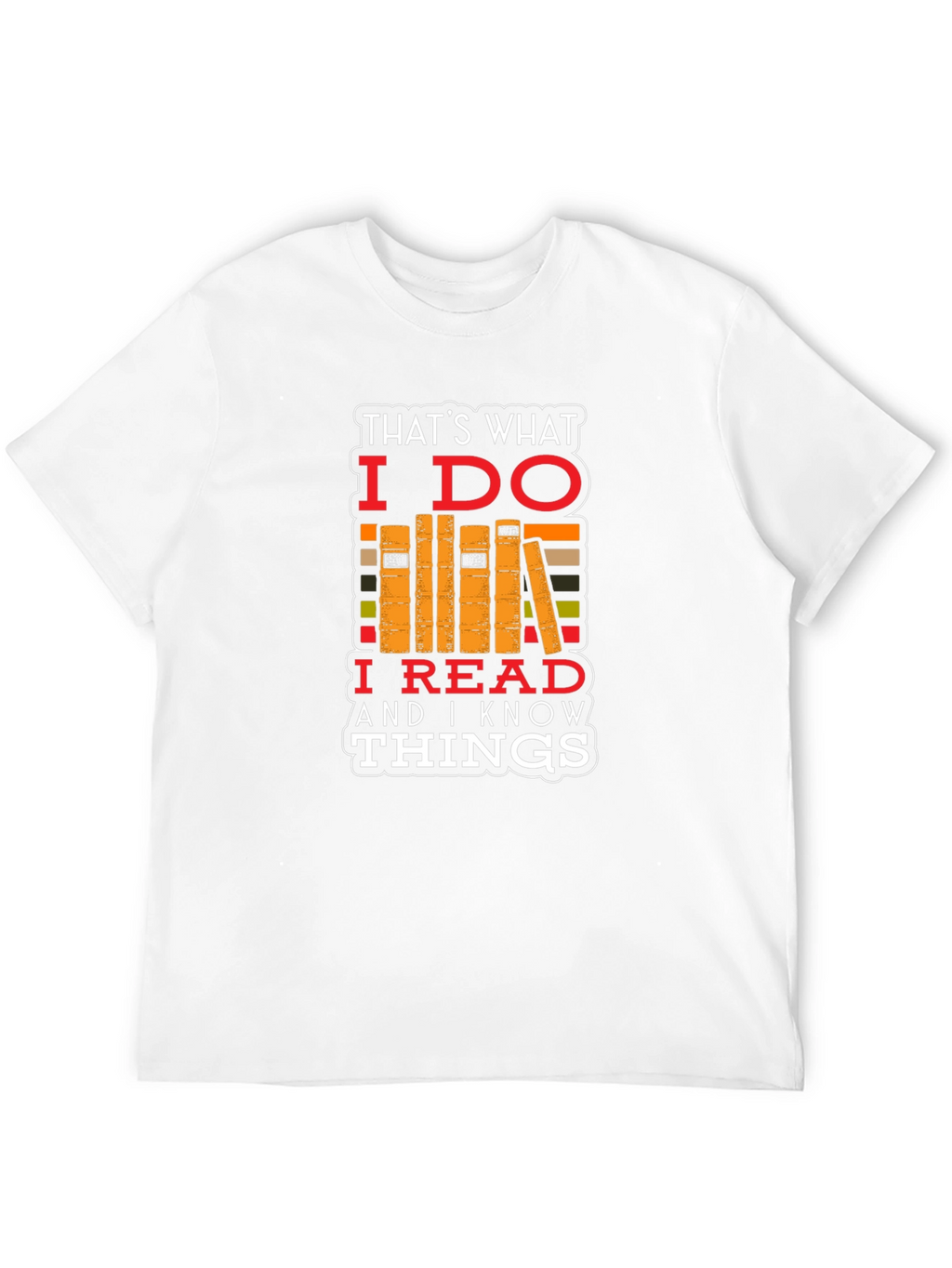 Thats What I Do T-Shirt