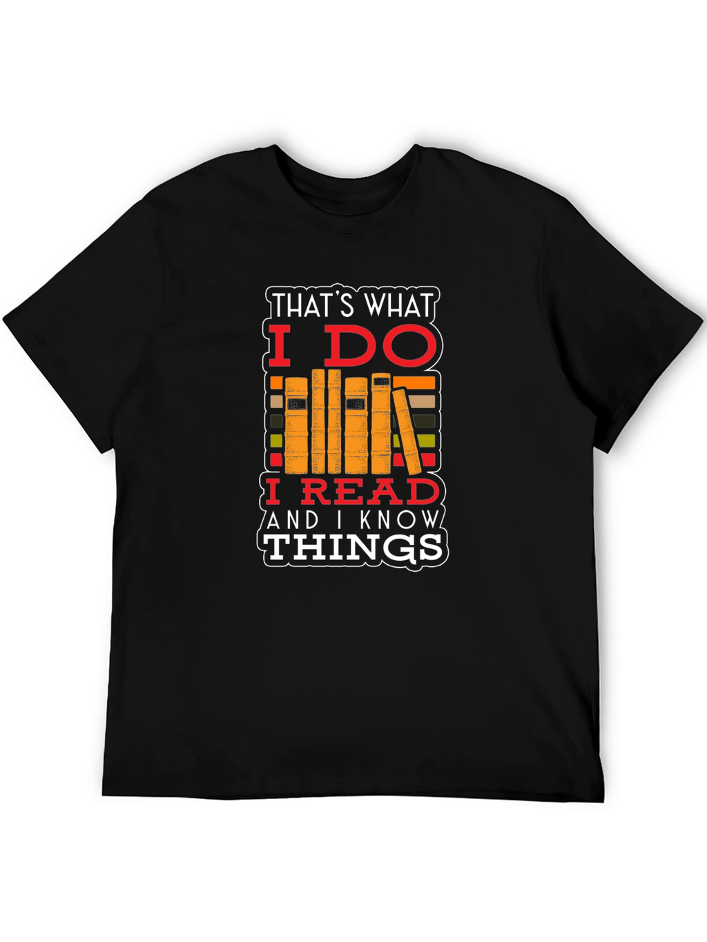 Thats What I Do T-Shirt