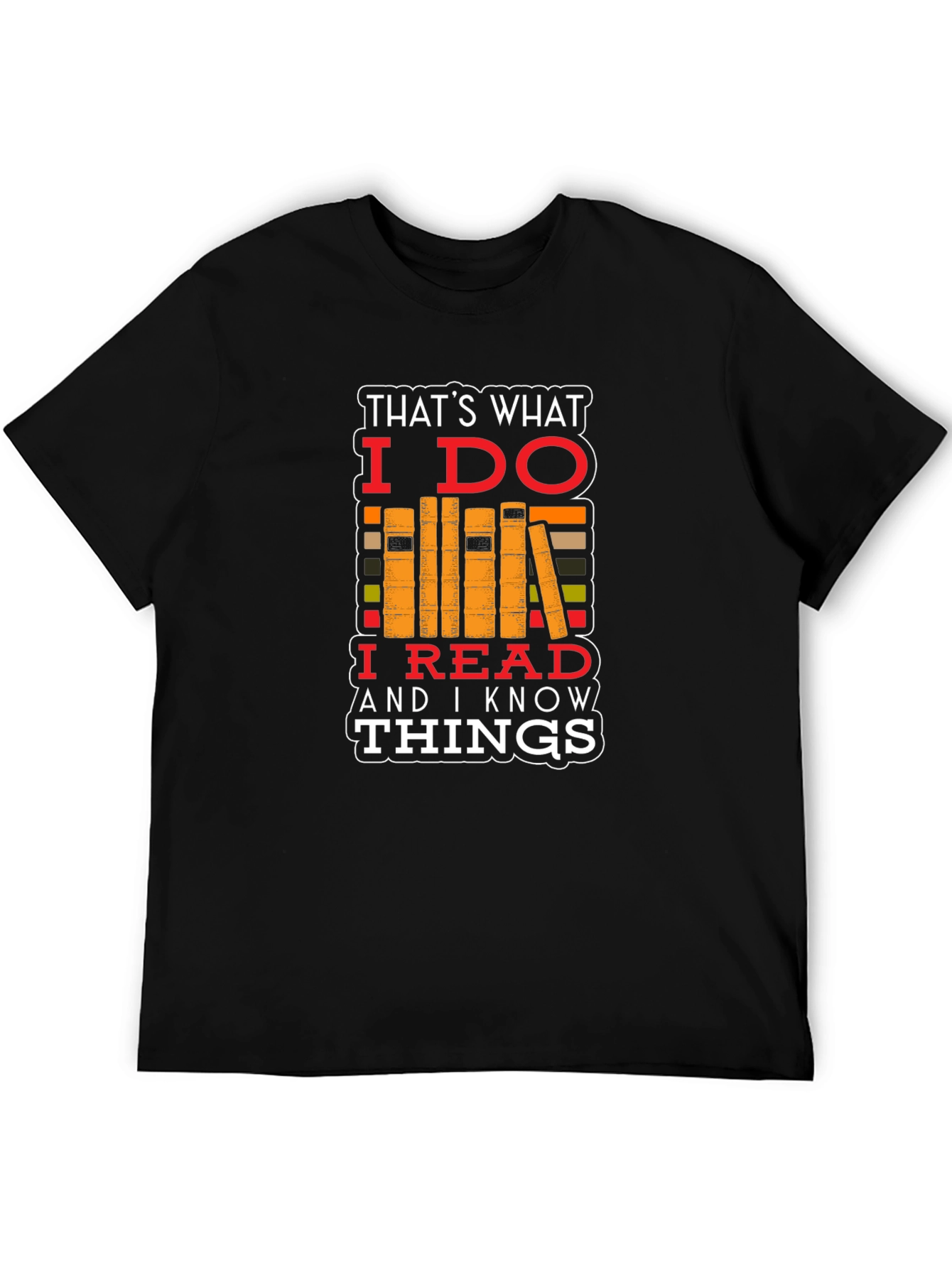 Thats What I Do T-Shirt