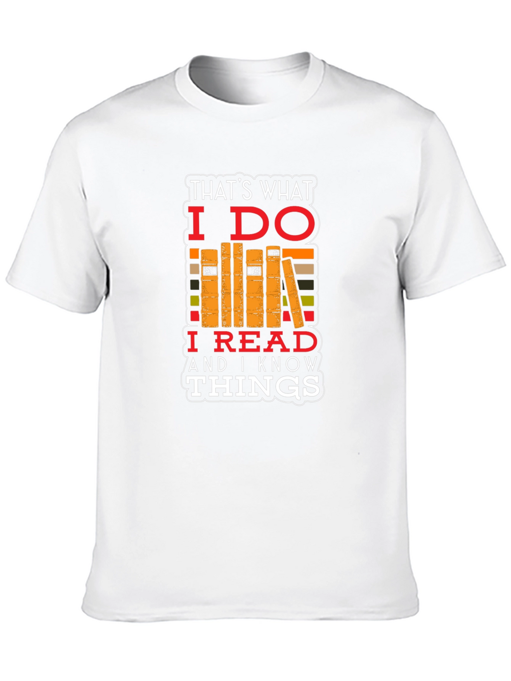 Thats What I Do T-Shirt