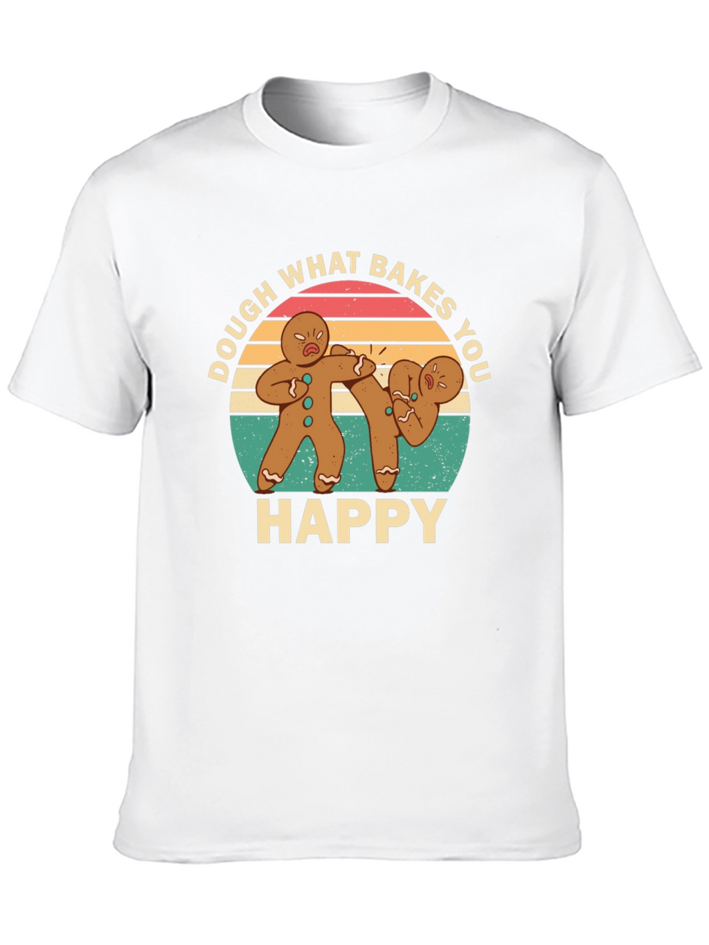 Dough What Bakes You Happy Black T-Shirt