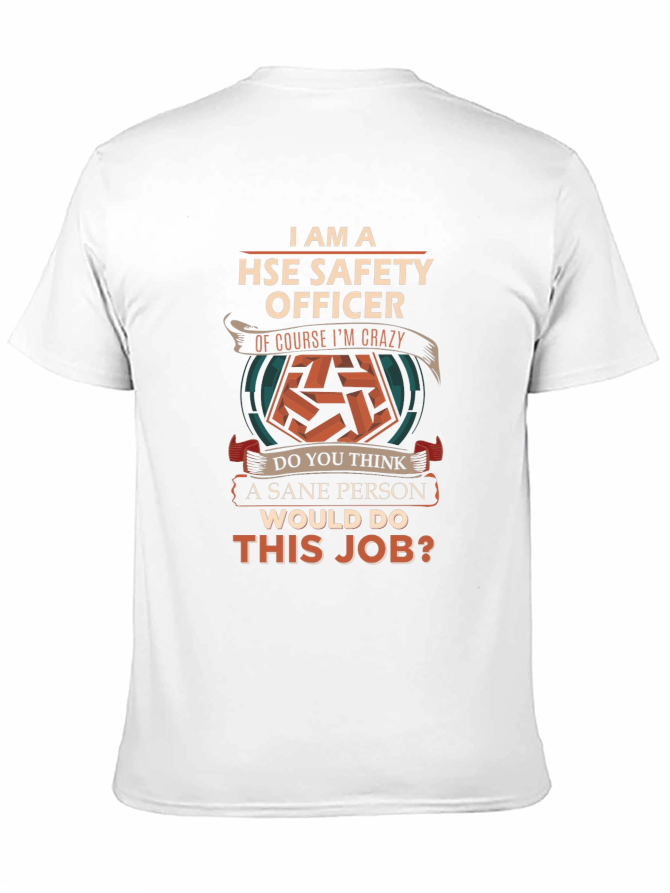 HSE Safety Officer Crazy Job T-Shirt