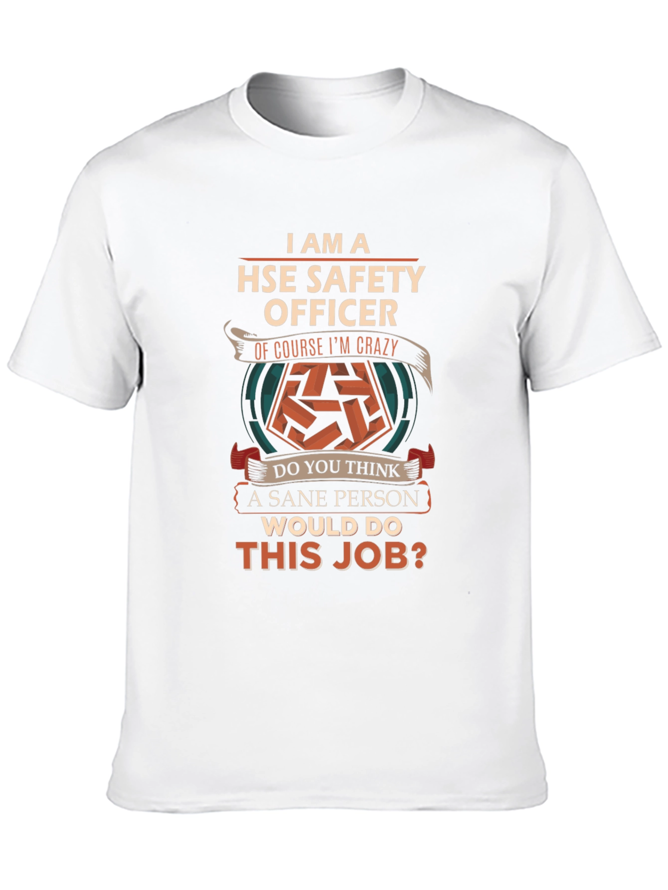 HSE Safety Officer Crazy Job T-Shirt
