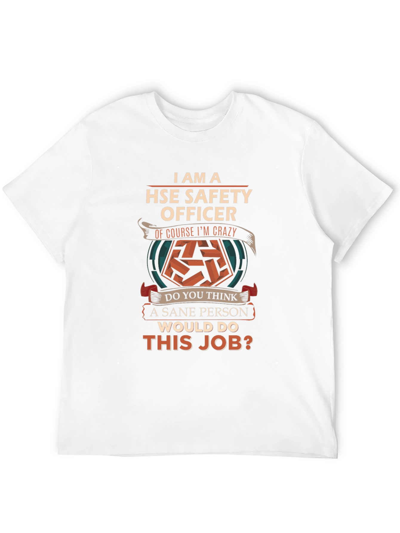HSE Safety Officer Crazy Job T-Shirt