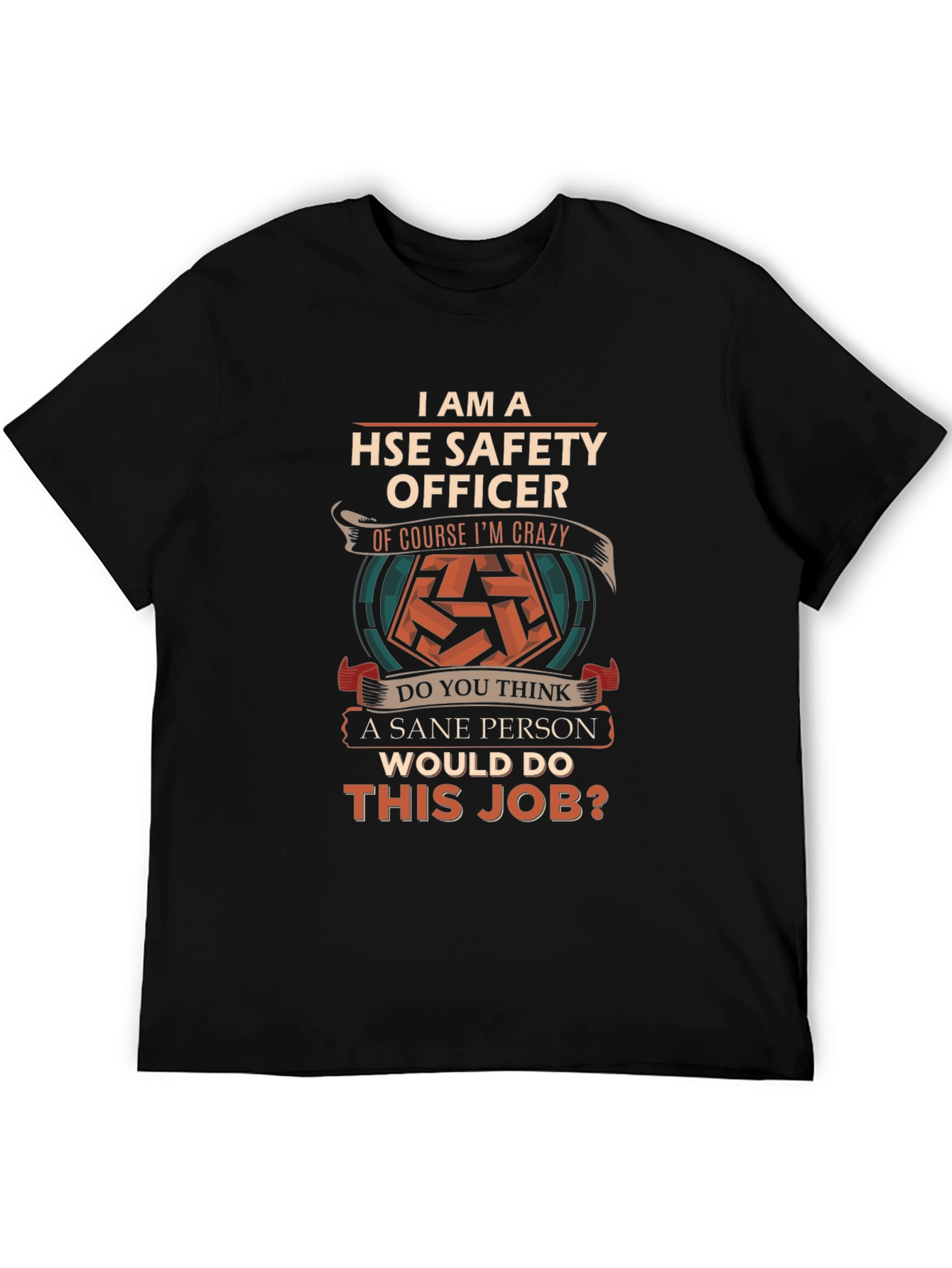 HSE Safety Officer Crazy Job T-Shirt