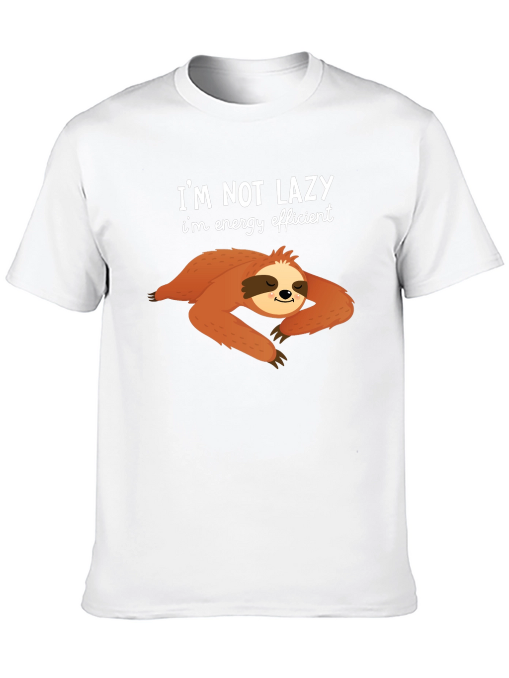 Im Not Lazy T-Shirt - Sloth Design