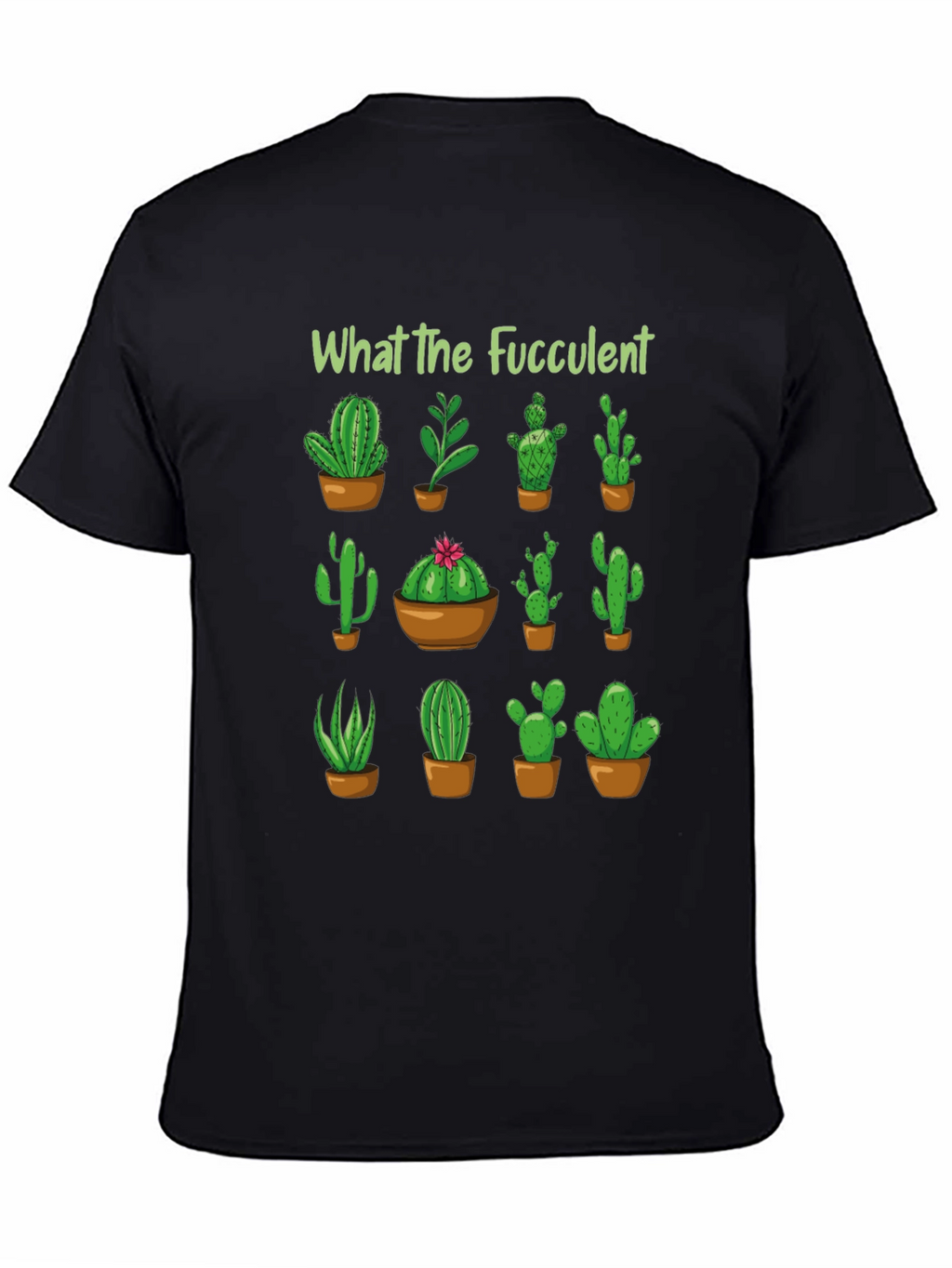 What The Fucculent Cactus T-Shirt