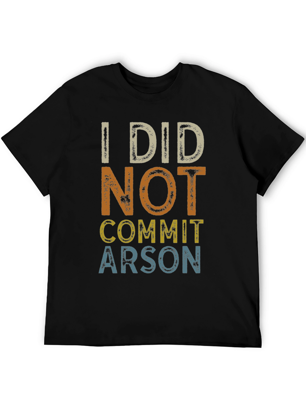 I Did Not Commit Arson Graphic T-Shirt