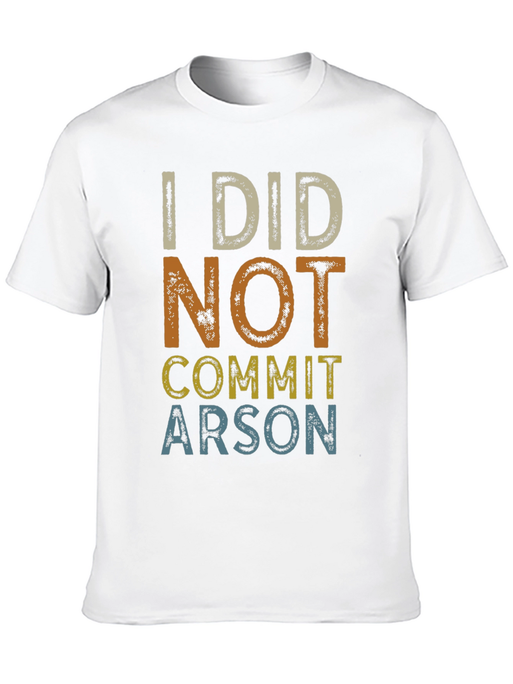 I Did Not Commit Arson Graphic T-Shirt