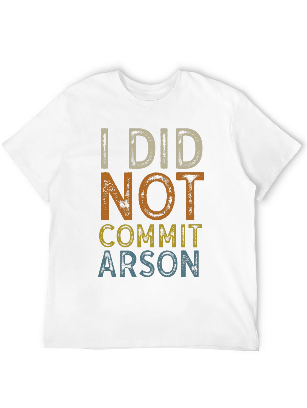 I Did Not Commit Arson Graphic T-Shirt
