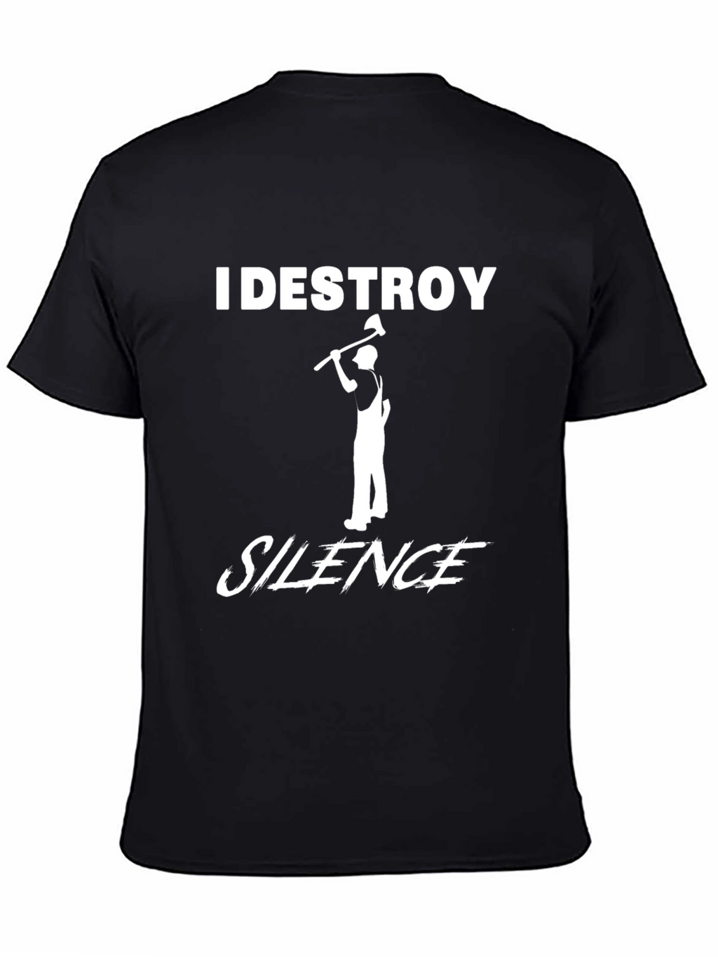 I Destroy Silence T-Shirt Lumberjack Axe Tee