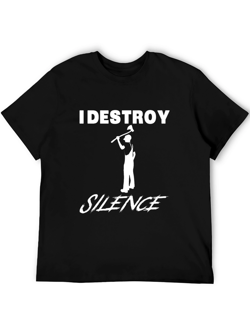 I Destroy Silence T-Shirt Lumberjack Axe Tee