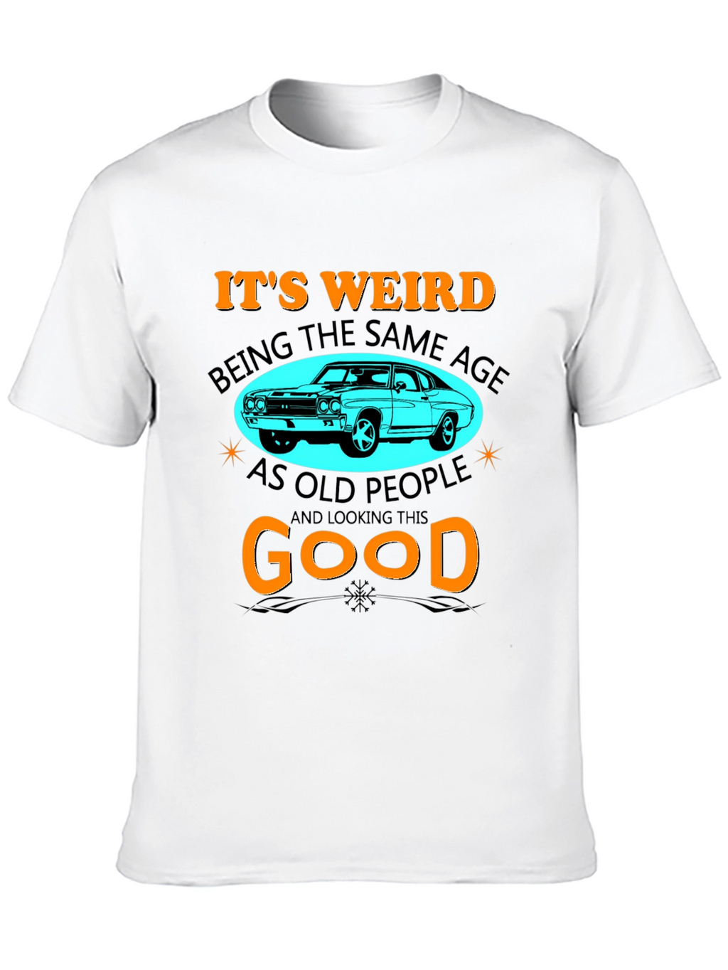 Its Weird Being The Same Age T-Shirt