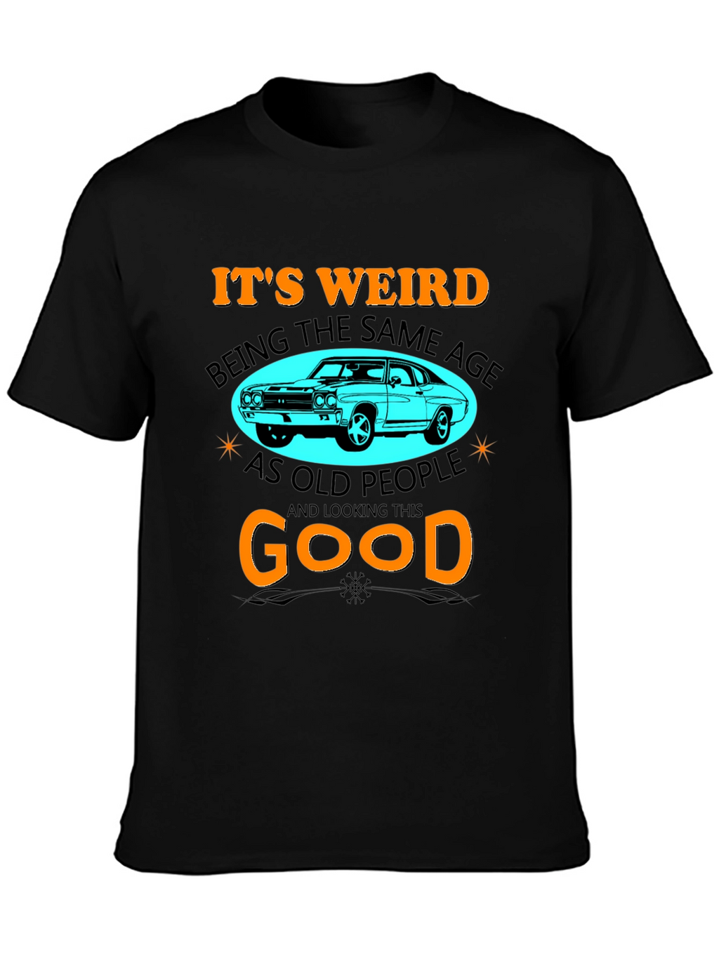 Its Weird Being The Same Age T-Shirt