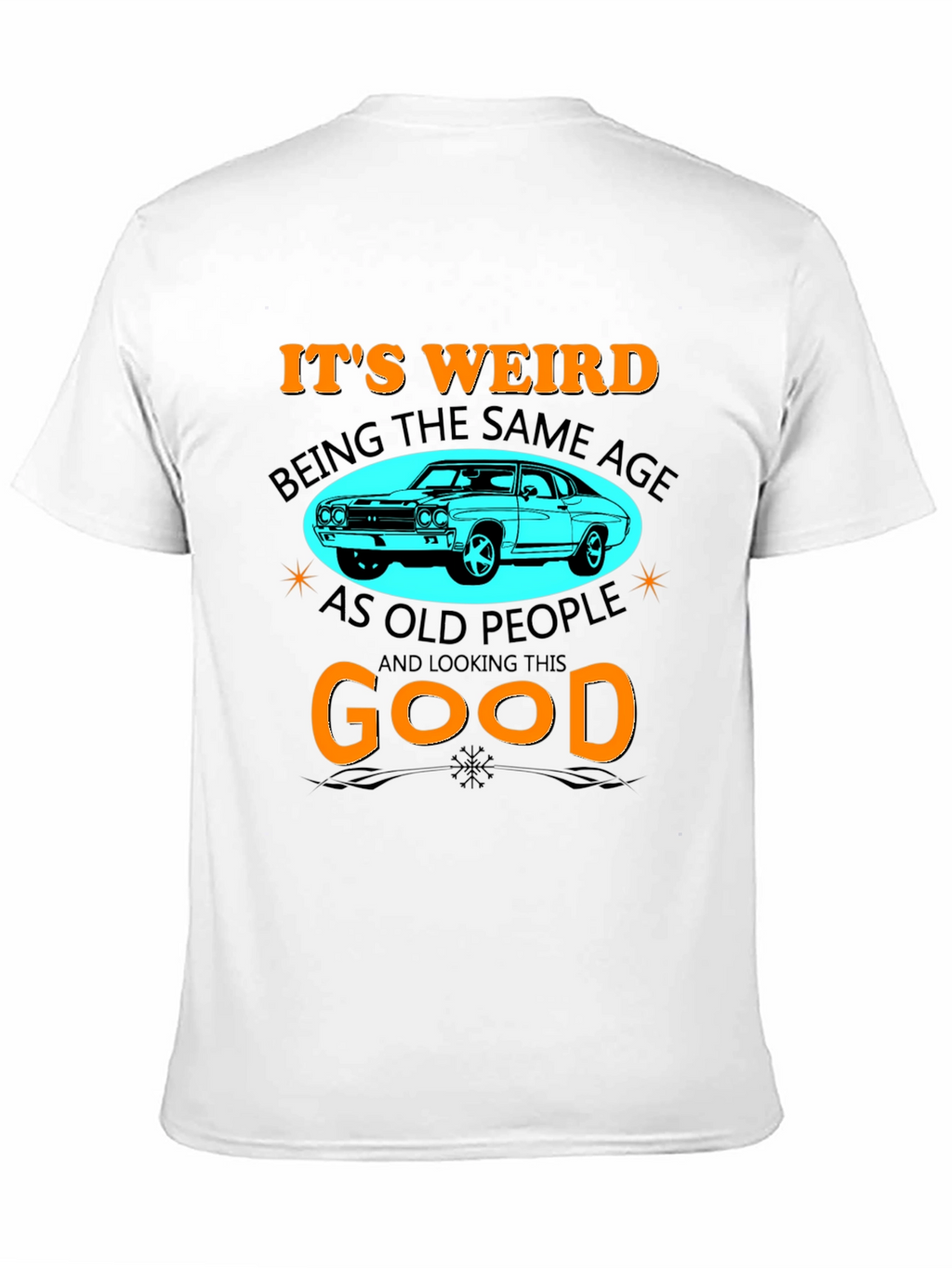 Its Weird Being The Same Age T-Shirt