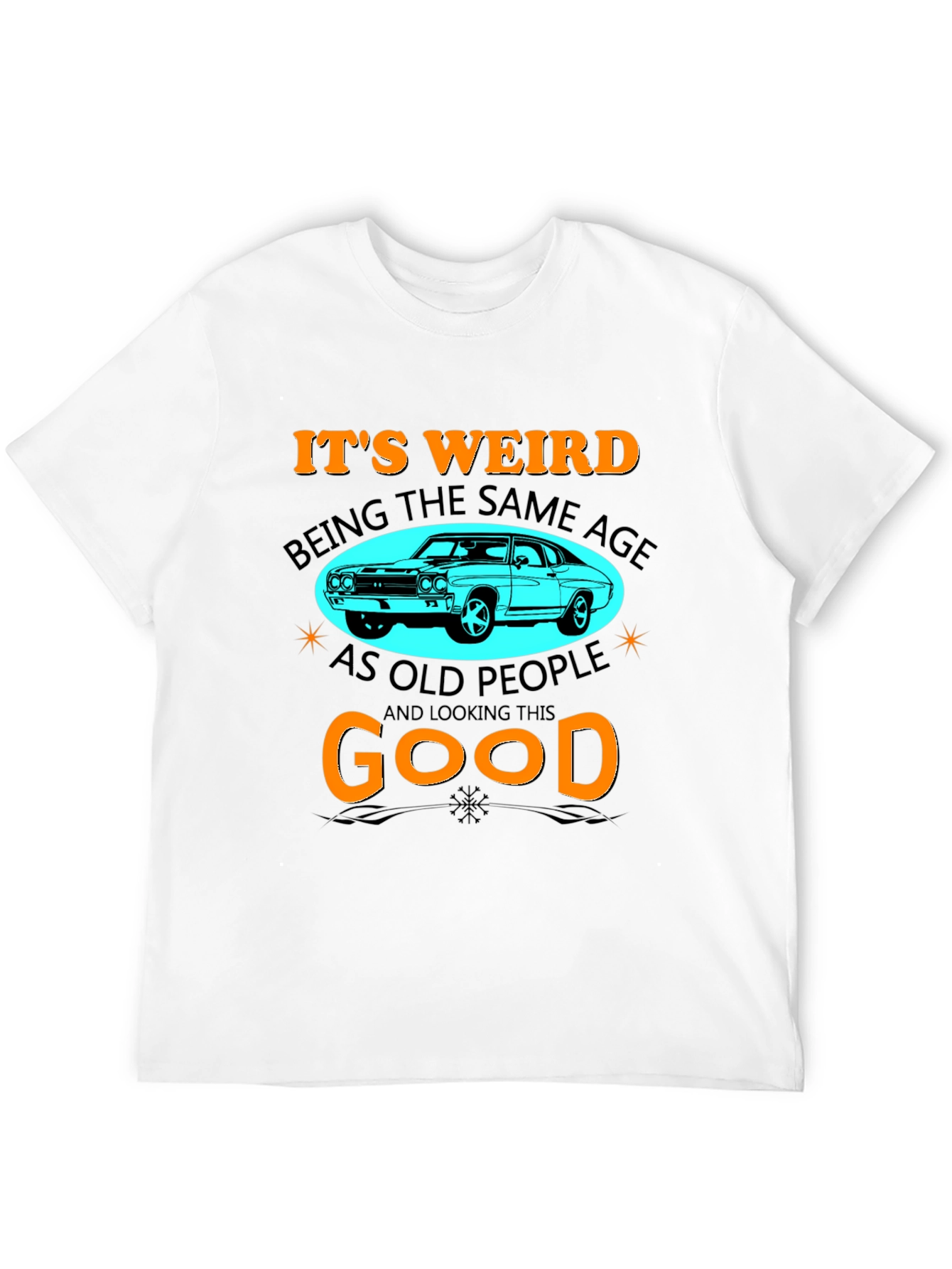 Its Weird Being The Same Age T-Shirt