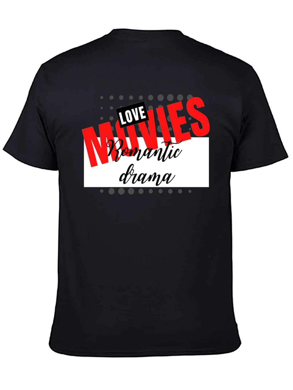 Love Movies T-Shirt Romantic Drama Tee