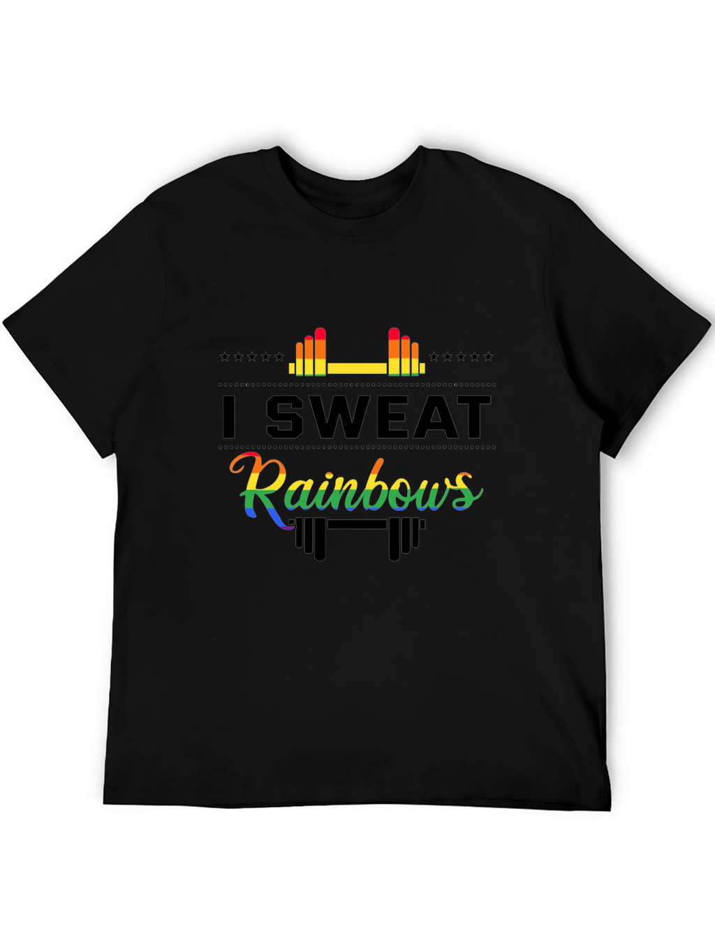 I Sweat Rainbows Graphic T-Shirt