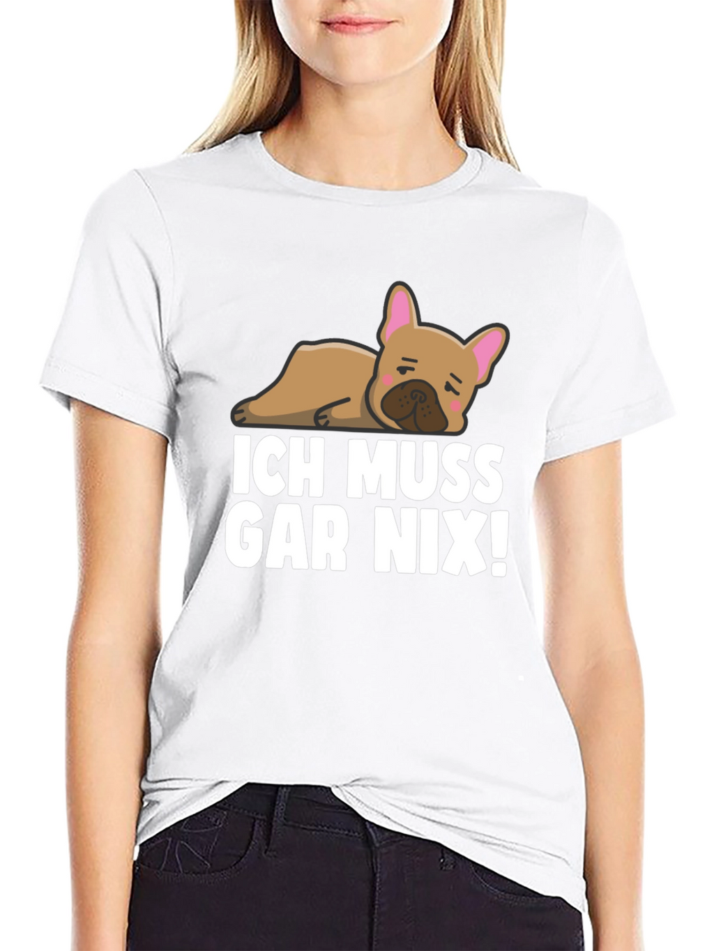 Ich Muss Gar Nix! Bulldog T-Shirt
