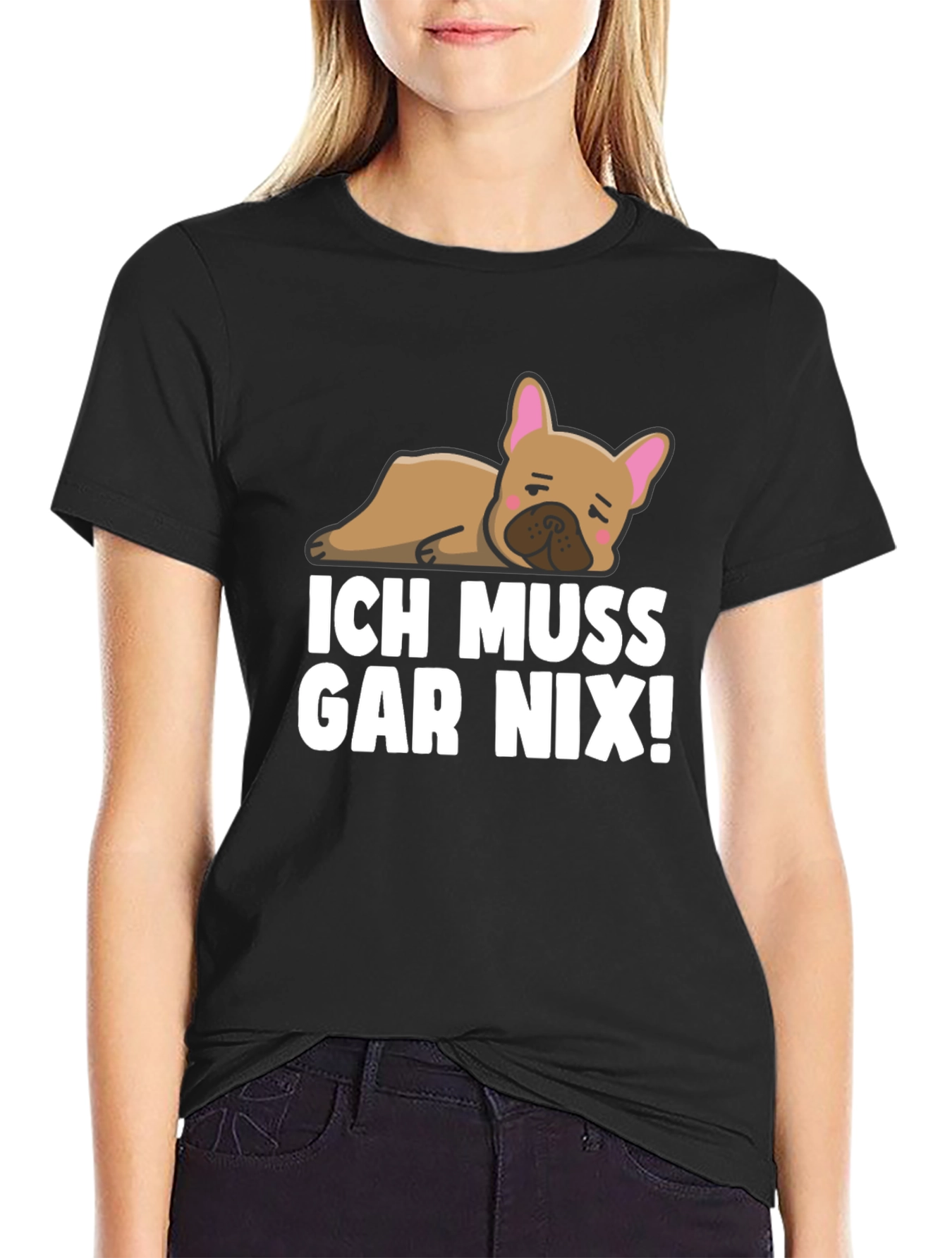 Ich Muss Gar Nix! Bulldog T-Shirt