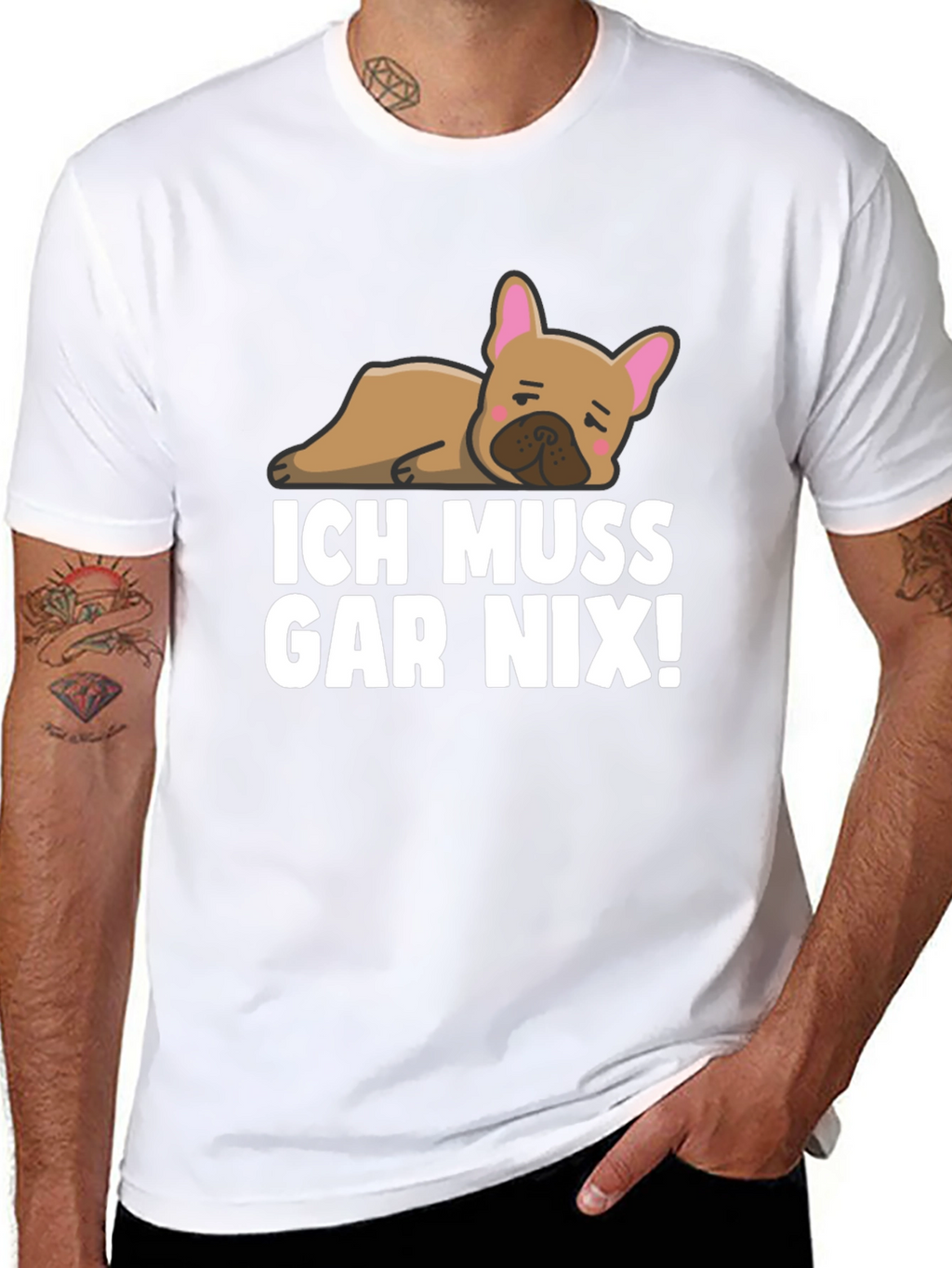 Ich Muss Gar Nix! Bulldog T-Shirt