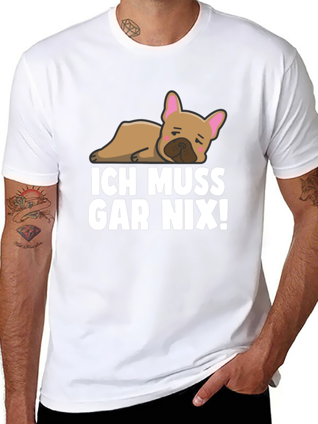 Ich Muss Gar Nix! Bulldog T-Shirt