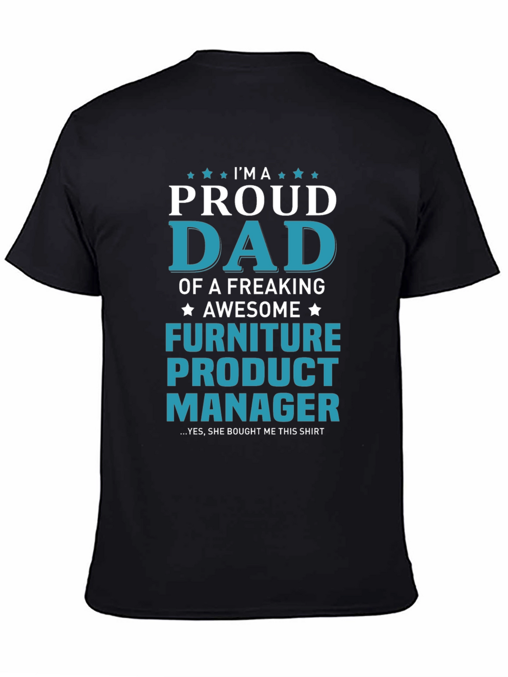 Proud Dad Furniture Product Manager Graphic T-Shirt