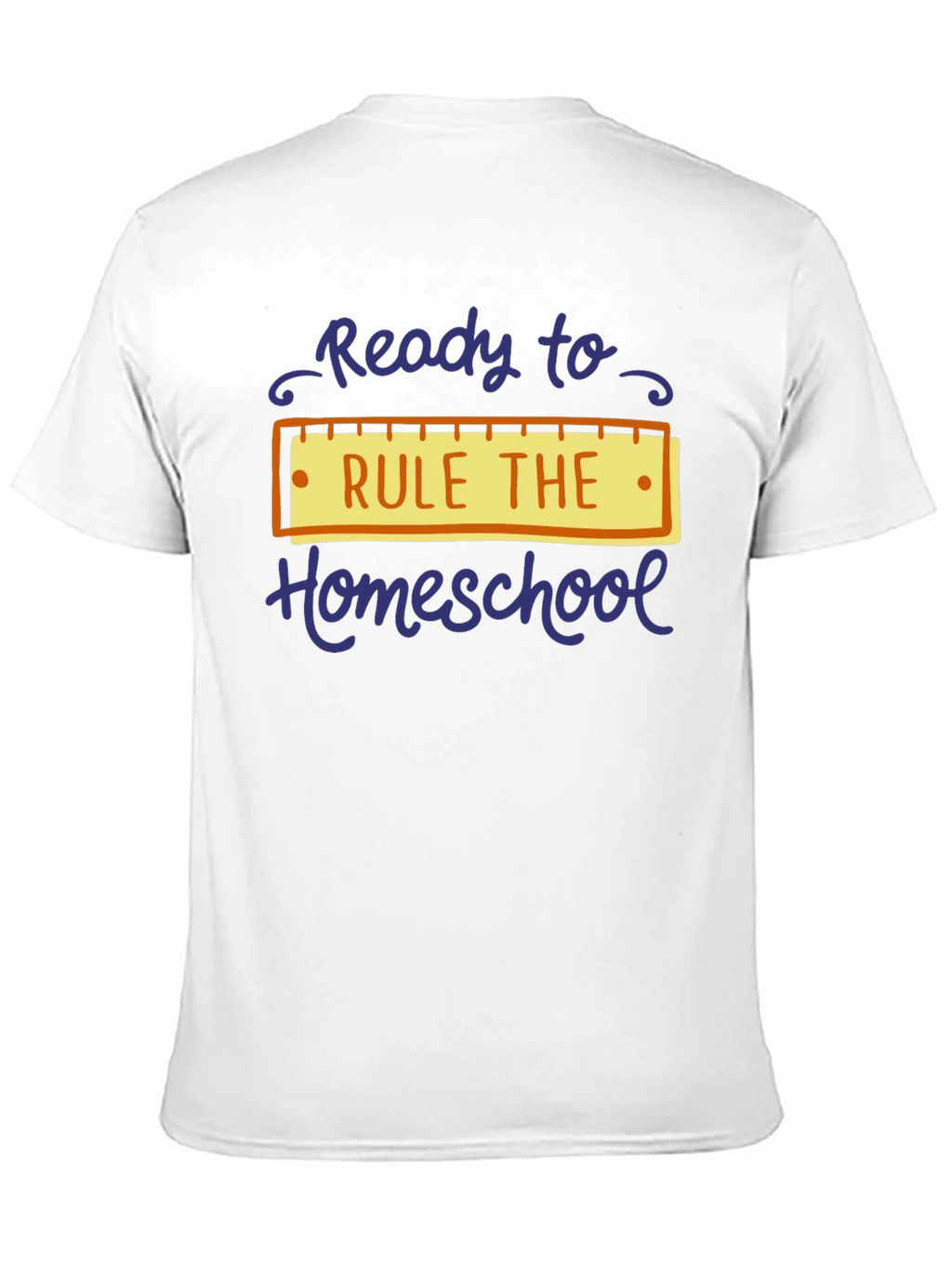 Ready to Rule the Homeschool T-Shirt