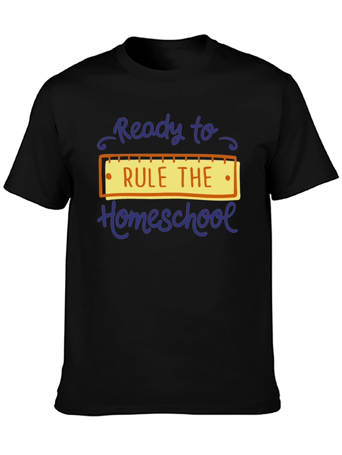 Ready to Rule the Homeschool T-Shirt