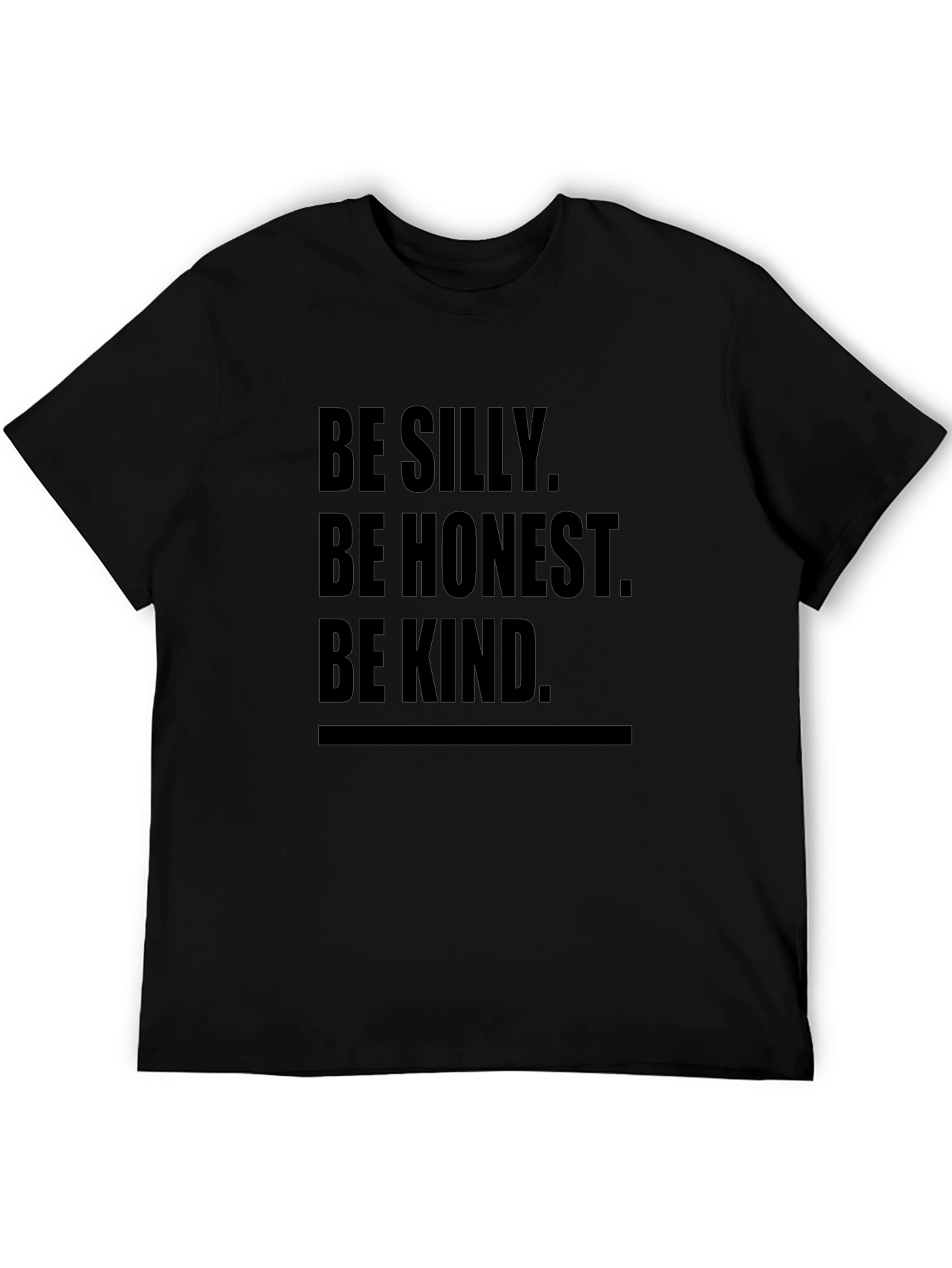 Be Silly Be Honest Be Kind Black Tee