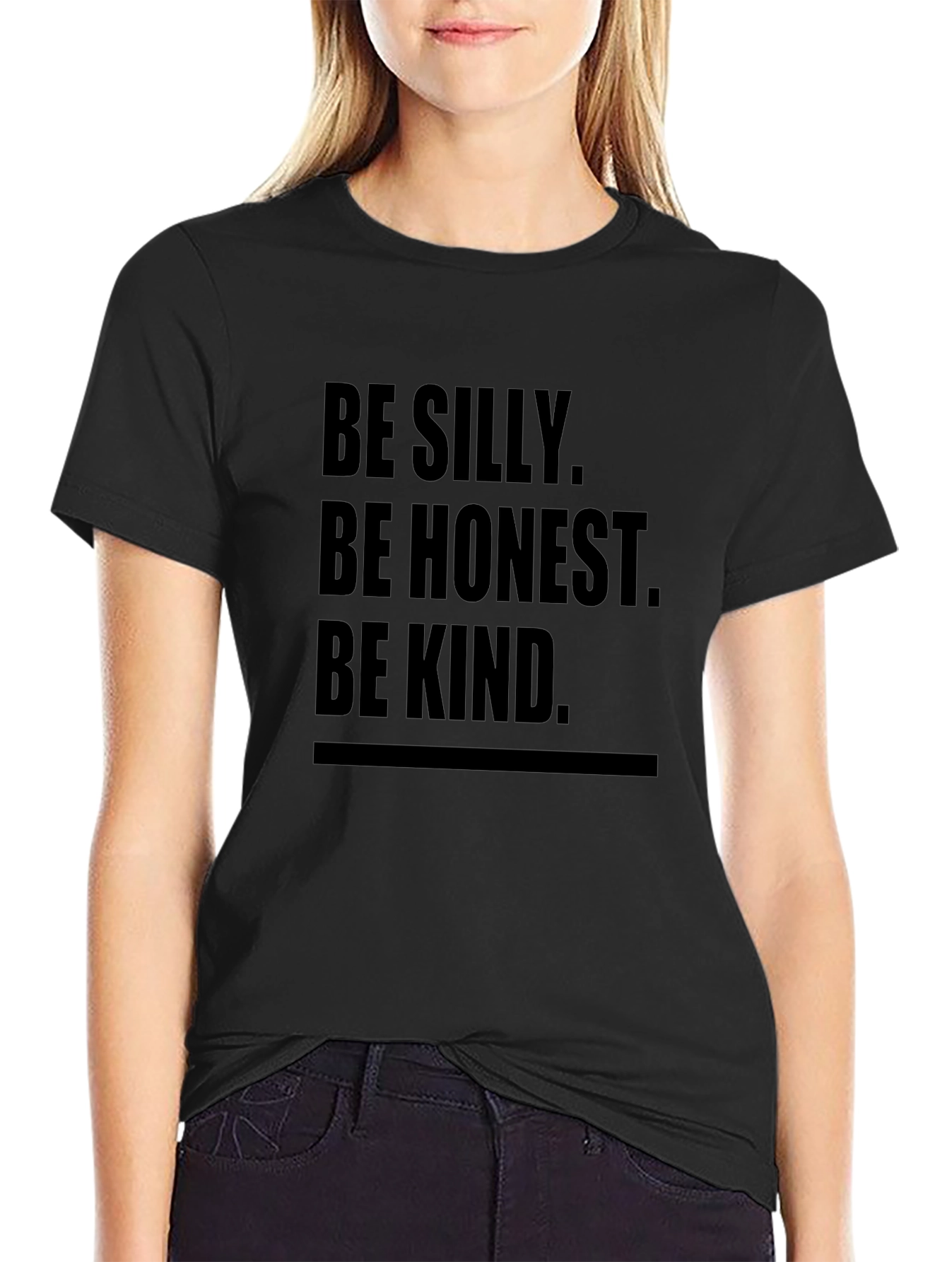 Be Silly Be Honest Be Kind Black Tee