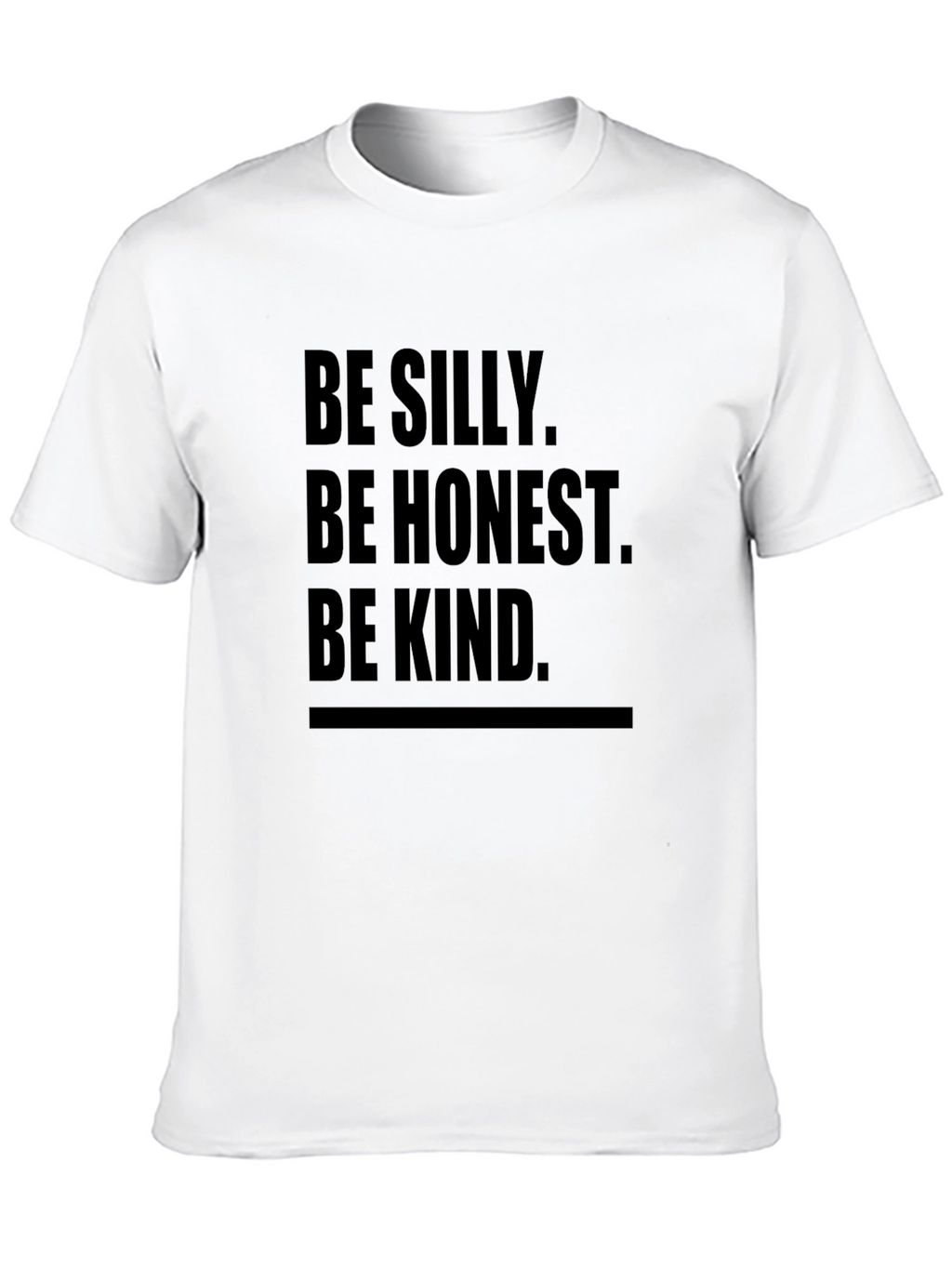 Be Silly Be Honest Be Kind Black Tee